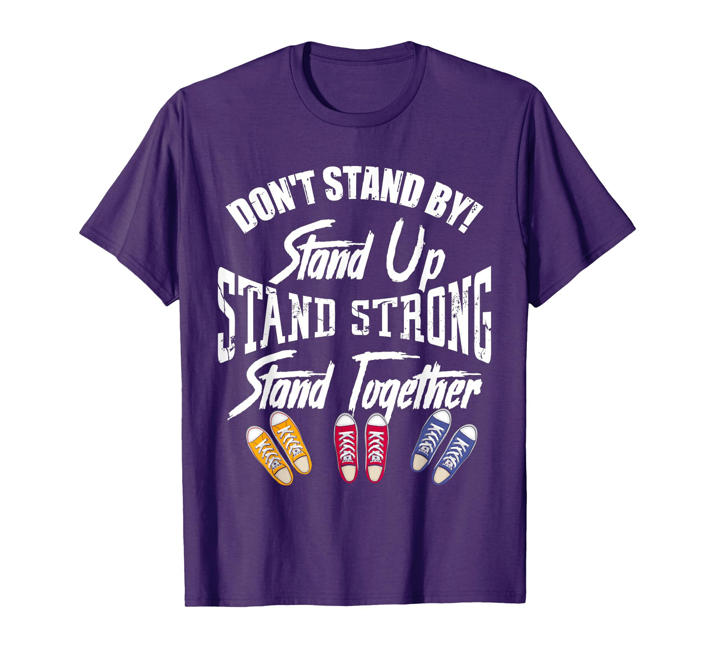 Anti Bullying Shirts Stand Up Stand Strong Stand Together T-Shirt