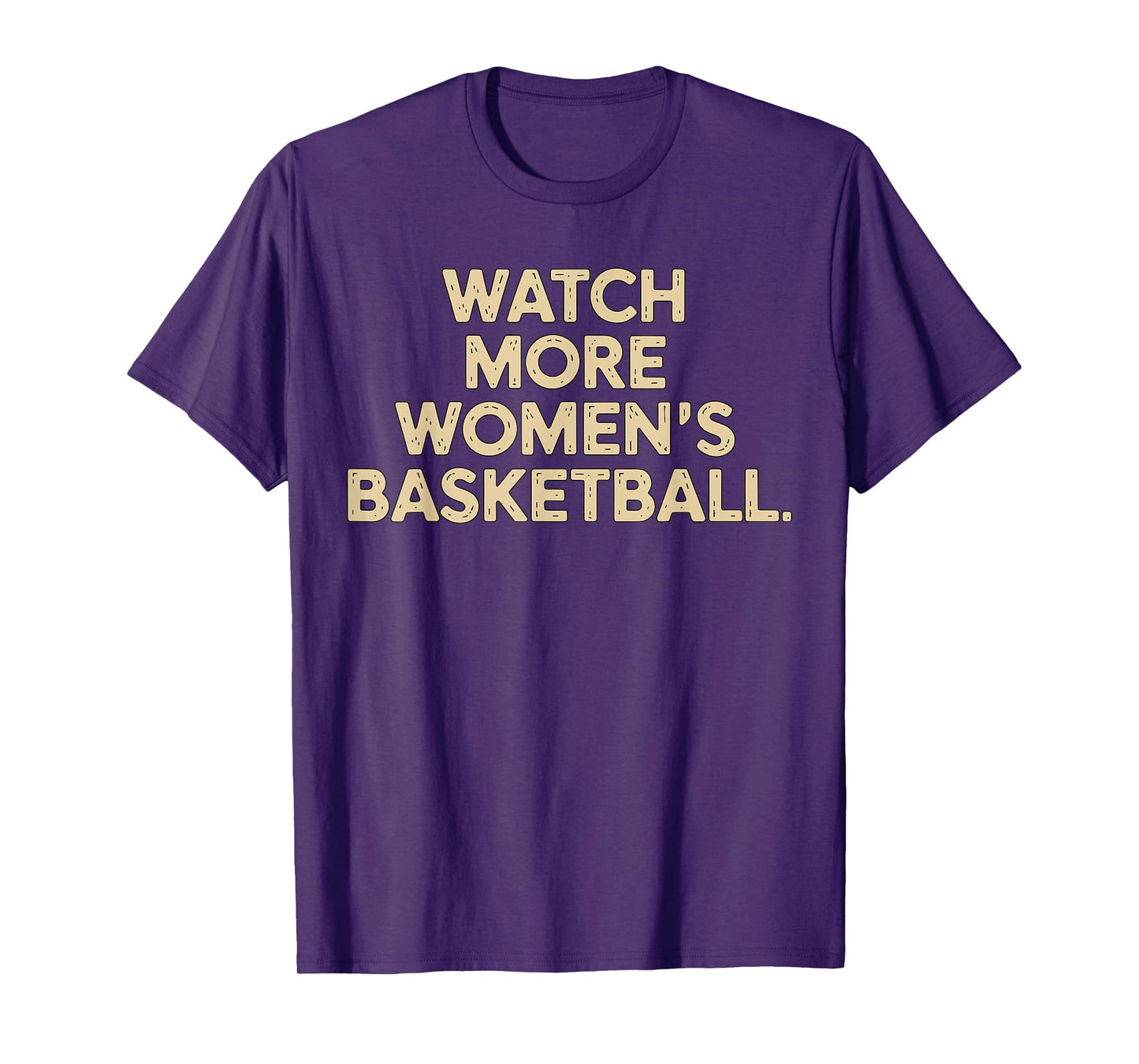 Watch more Women's Basketball T-Shirt