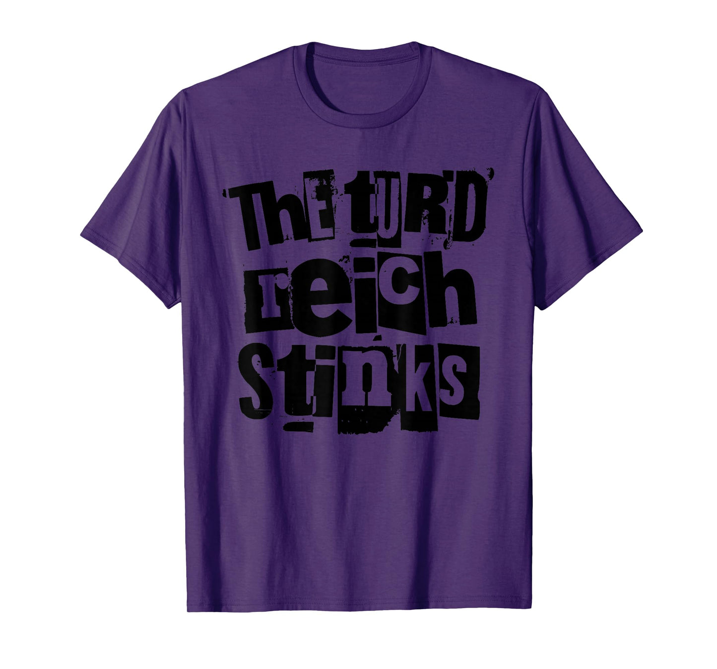 The turd Reich Stinks (Black Text) T-Shirt
