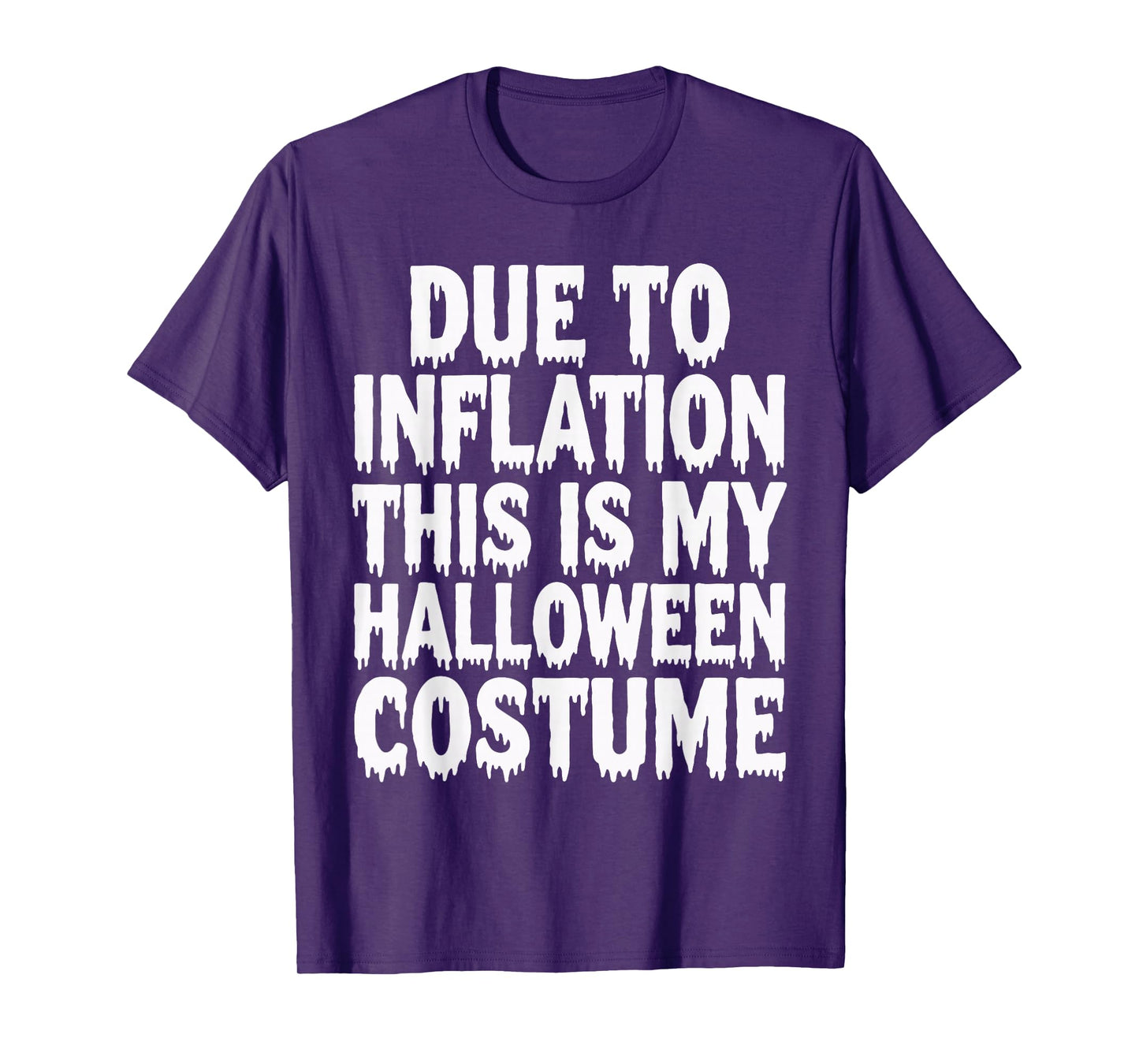 Due To Inflation This Is My Halloween Costume T-Shirt