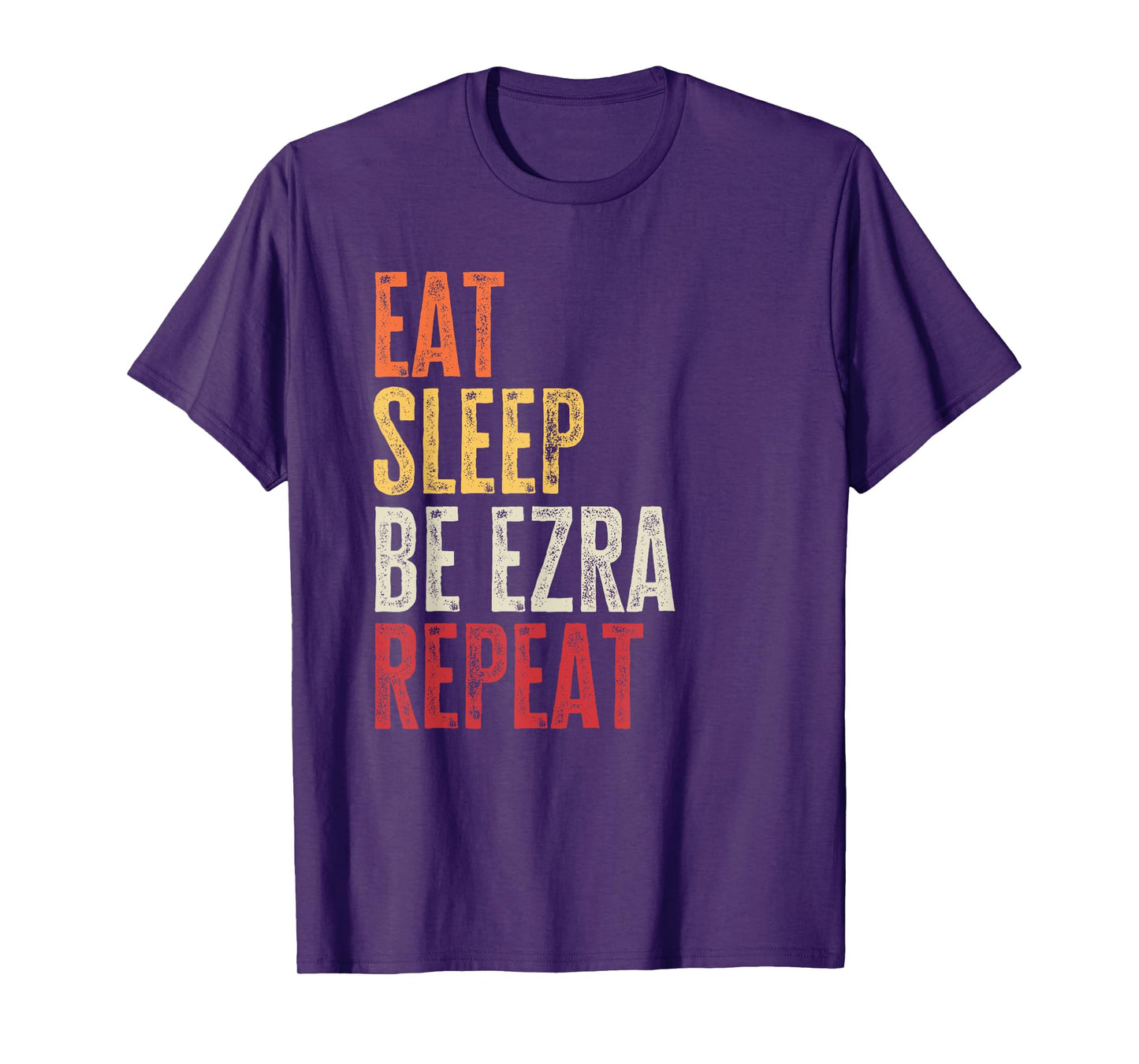 Personalized Name Funny Retro Eat Sleep Be Ezra T-Shirt
