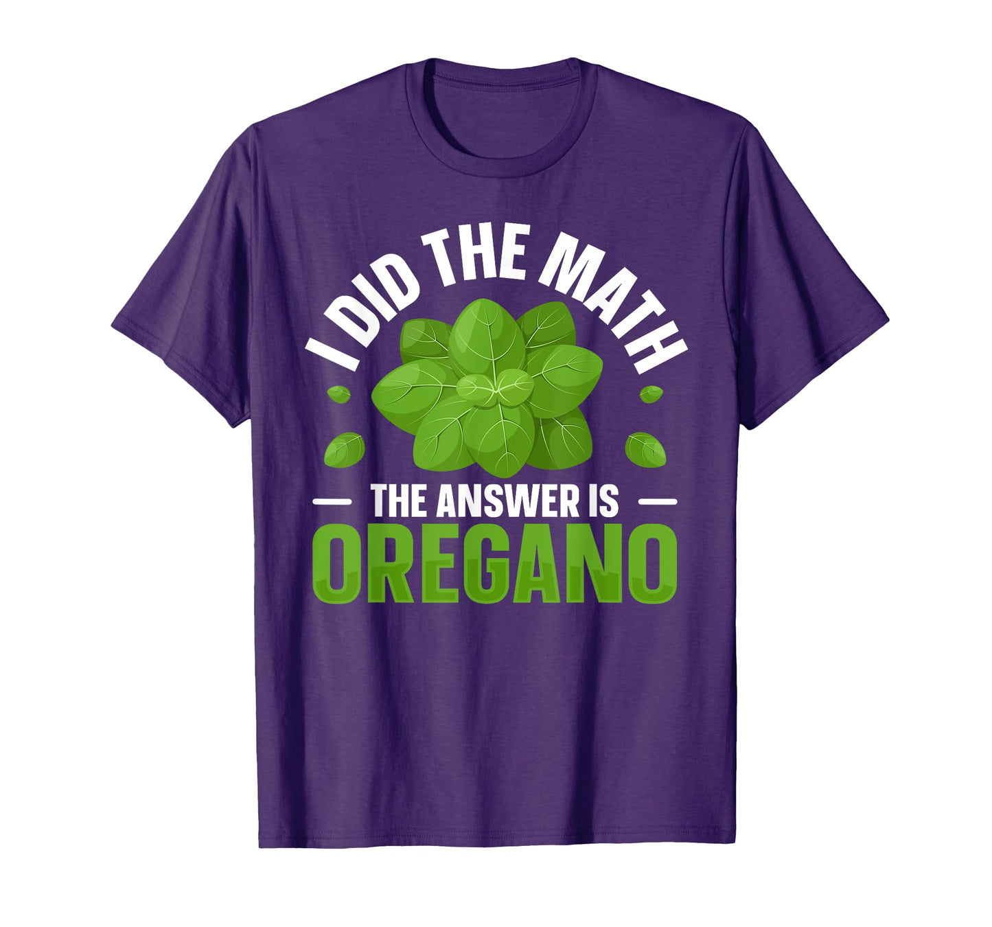 Oregano Spices and Herbs Quote for a Oregano fan T-Shirt