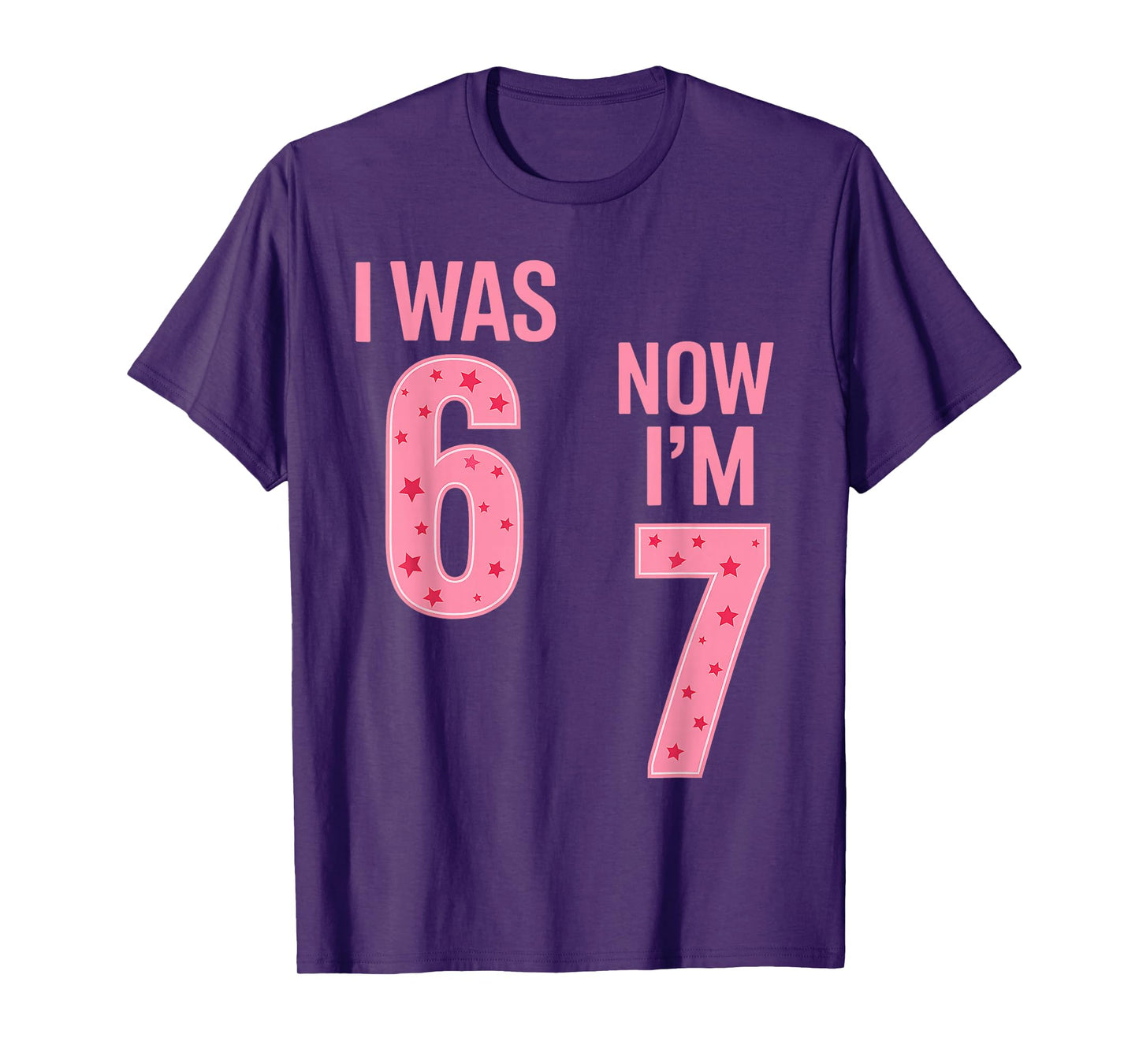 7 Year Old Birthday Shirt - was 6 Now I'm 7 67 Funny T-Shirt