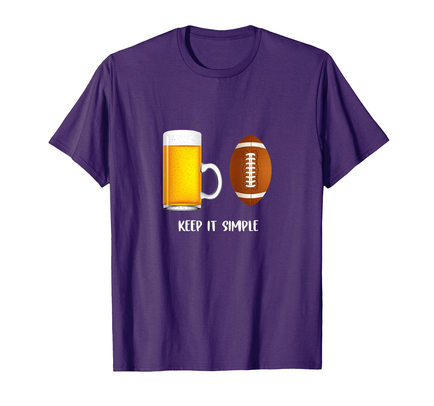 Keep It Simple Beer College Football Funny Common T-Shirt