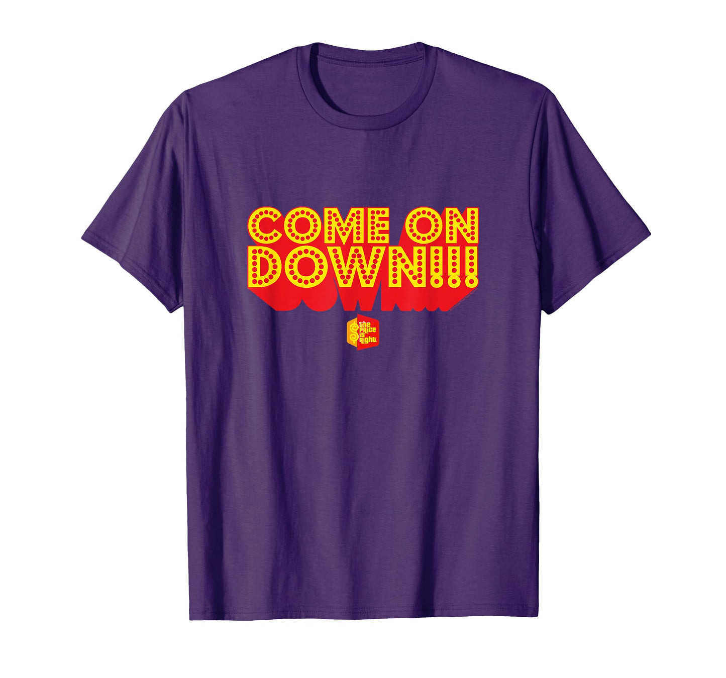 Price is Right - Come On Down!!! T-Shirt