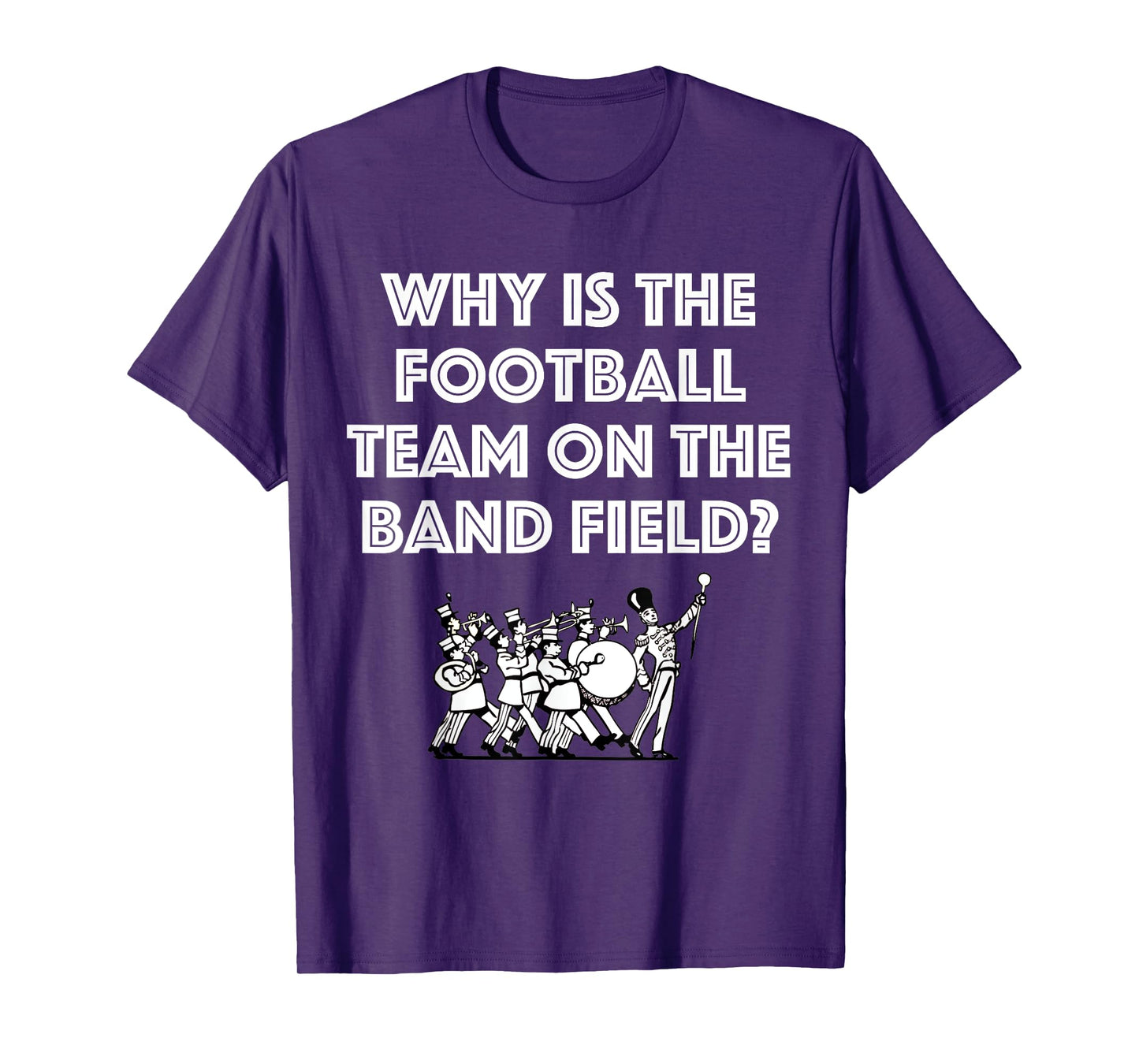 Funny Marching Band Tshirt | Funny Marching Band Gift Shirt T-Shirt