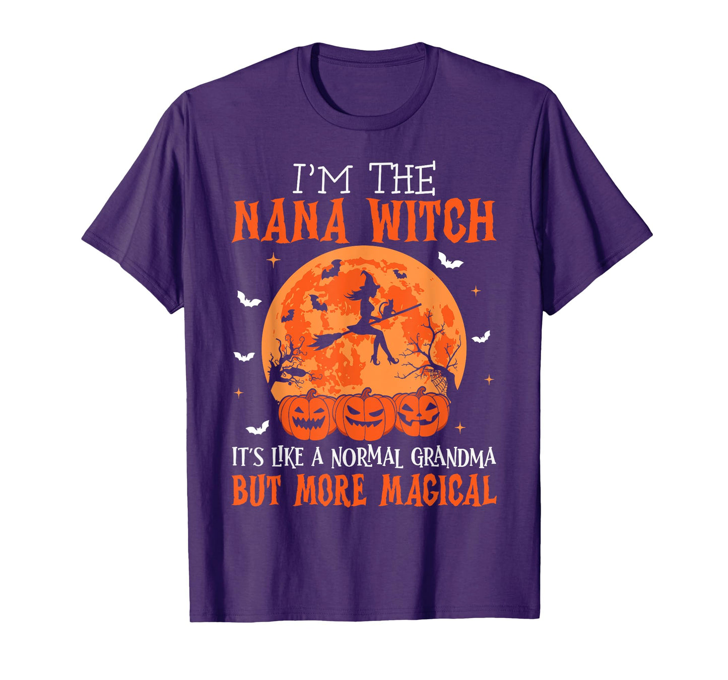 I'm The Nana Witch It's Like A Normal Grandma Halloween T-Shirt