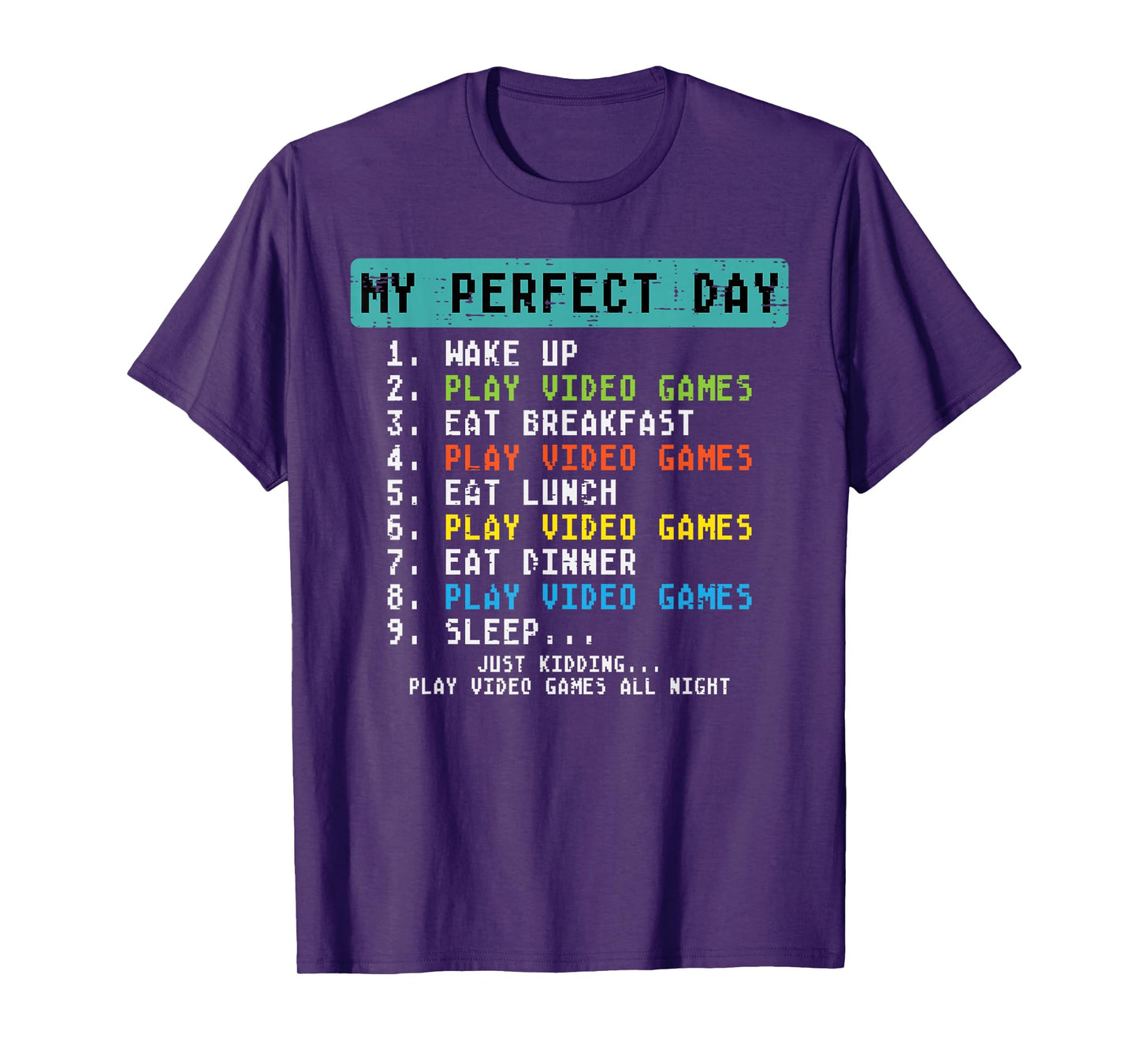 My Perfect Day Play Video Games Funny Gamer Men Boys Kids T-Shirt