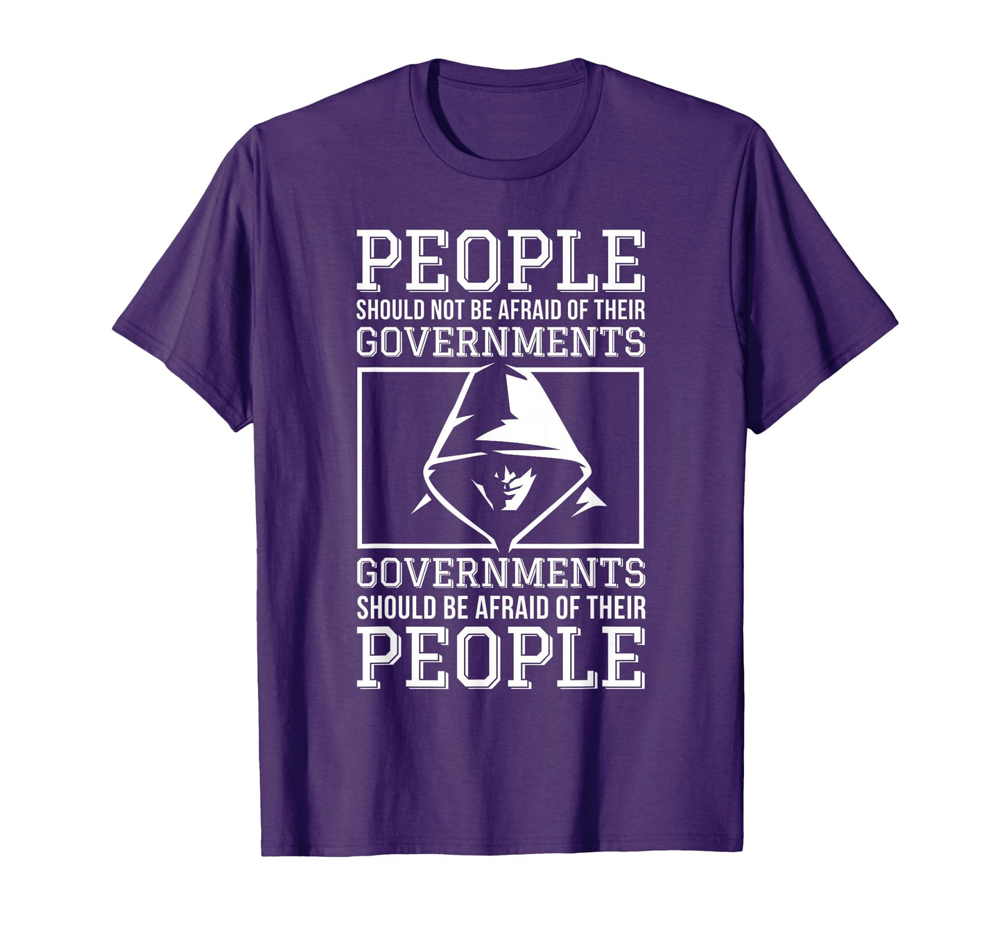 People Should Be Afraid of Their Governments Quotes T-Shirt