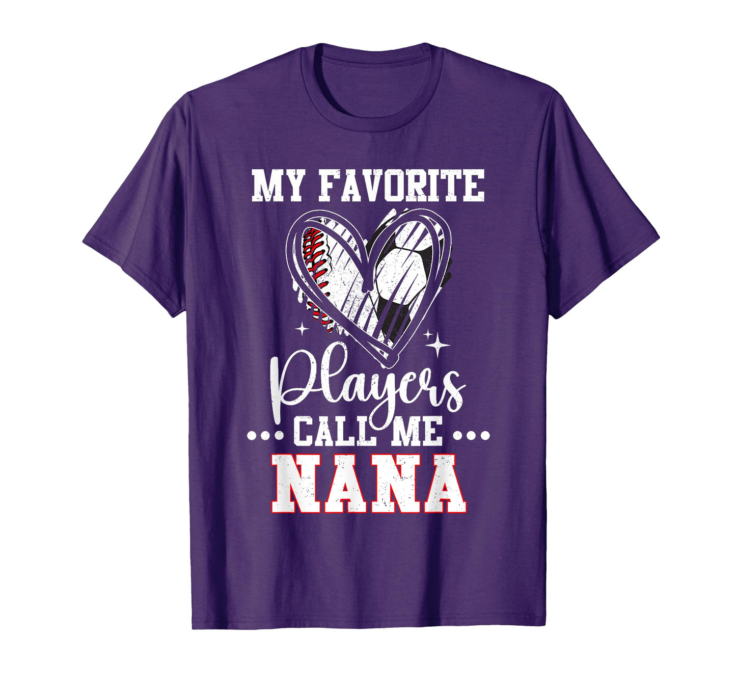 My Favorite Baseball Soccer Players Call Me Nana T-Shirt
