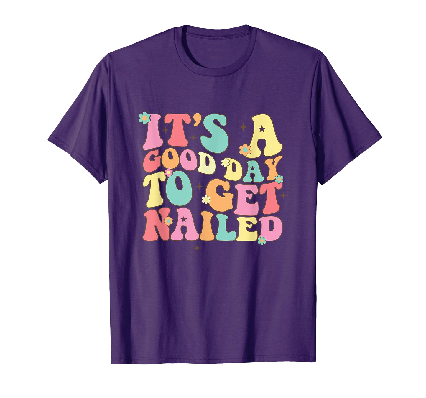 It's A Good Day To Get Nailed Manicurist Nail Tech T-Shirt