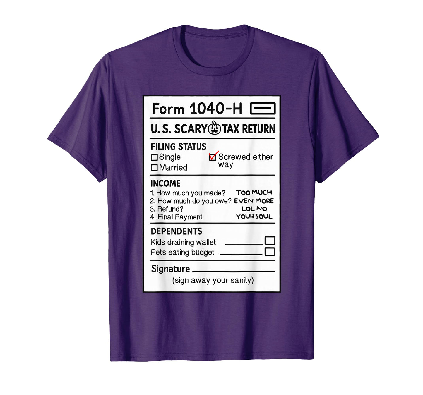 Funny Scary Costume Halloween Gag Humor Pun Joke Tax Form T-Shirt
