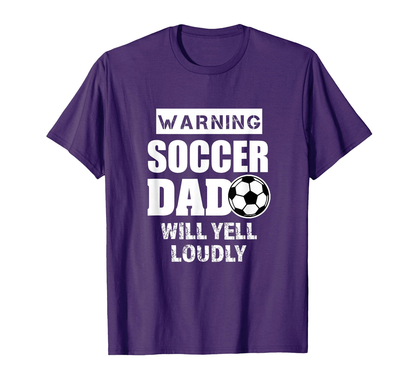 Soccer Dad will yell loudly Funny Proud Soccer Dad Gift T-Shirt