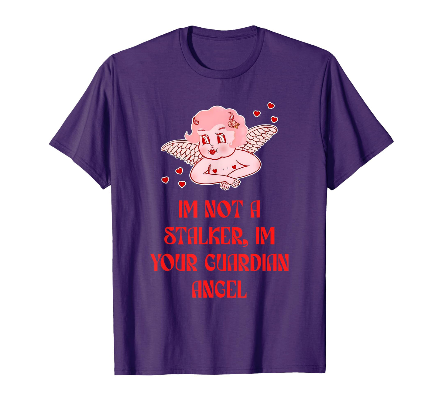 Not A Stalker, I'm Your Guardian Angel Quote T-Shirt