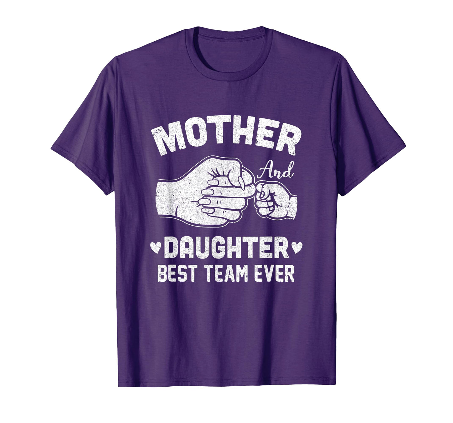 Mother And Daughter Best Team Ever Mom Matching Mothers Day T-Shirt