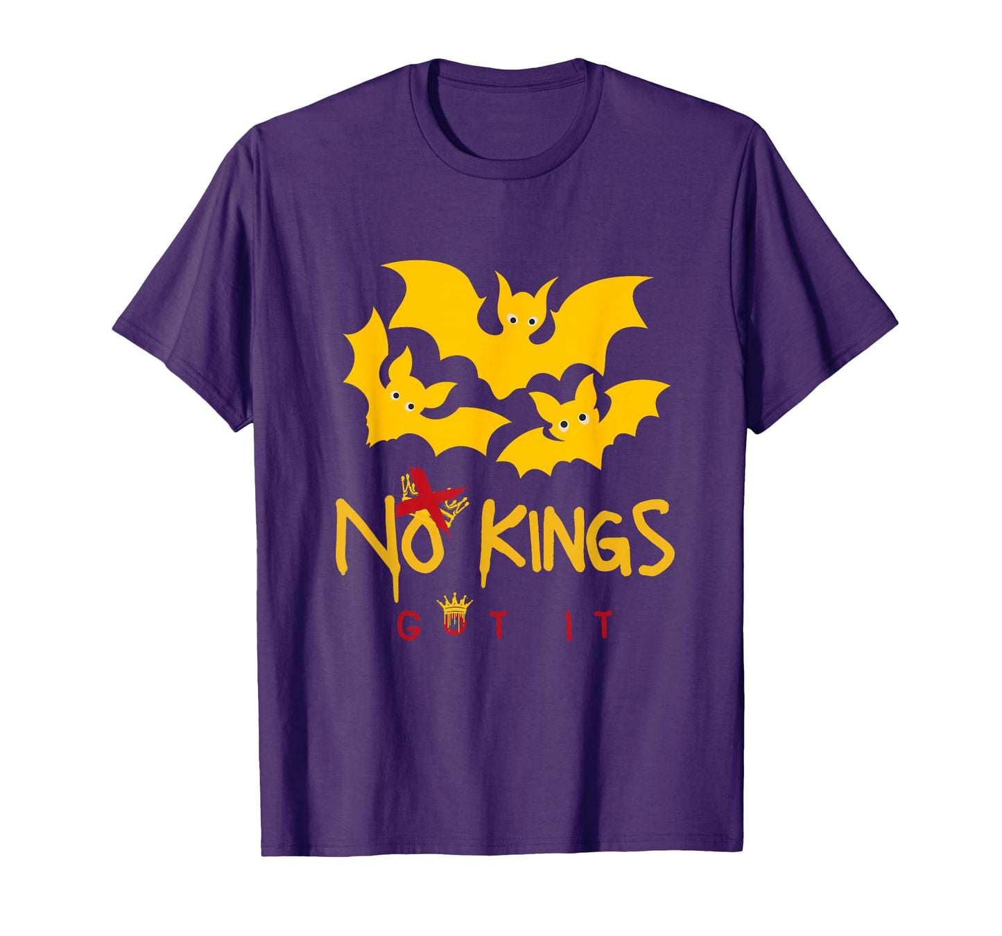 No Kings Got It Funny Bat Halloween Rebel with No Crown T-Shirt