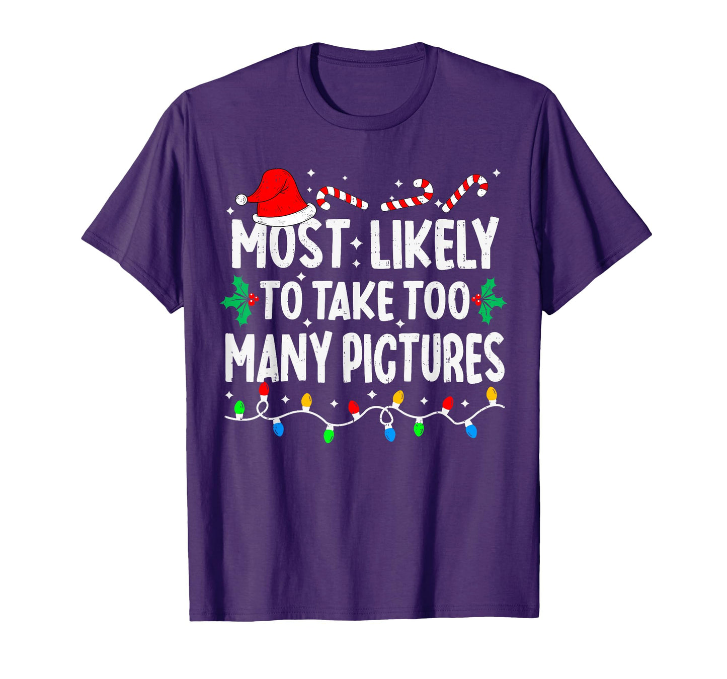 Most Likely to Take Too Many Pictures Matching Christmas T-Shirt