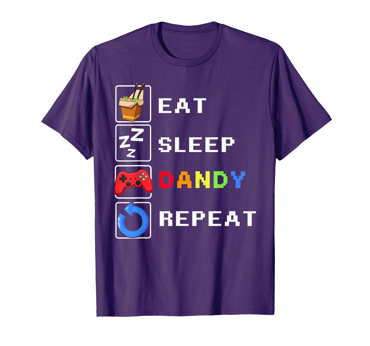 Eat Sleep Dandy Repeat T-Shirt