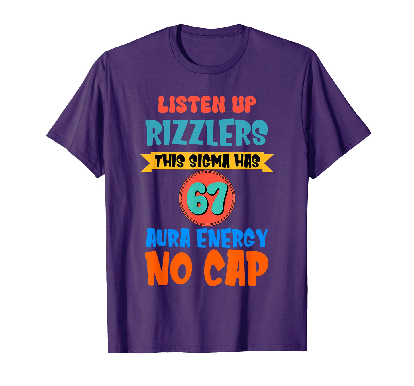 67 Meme Liste Up Rizzlers This Sigma Has 67 Aura six Seven T-Shirt
