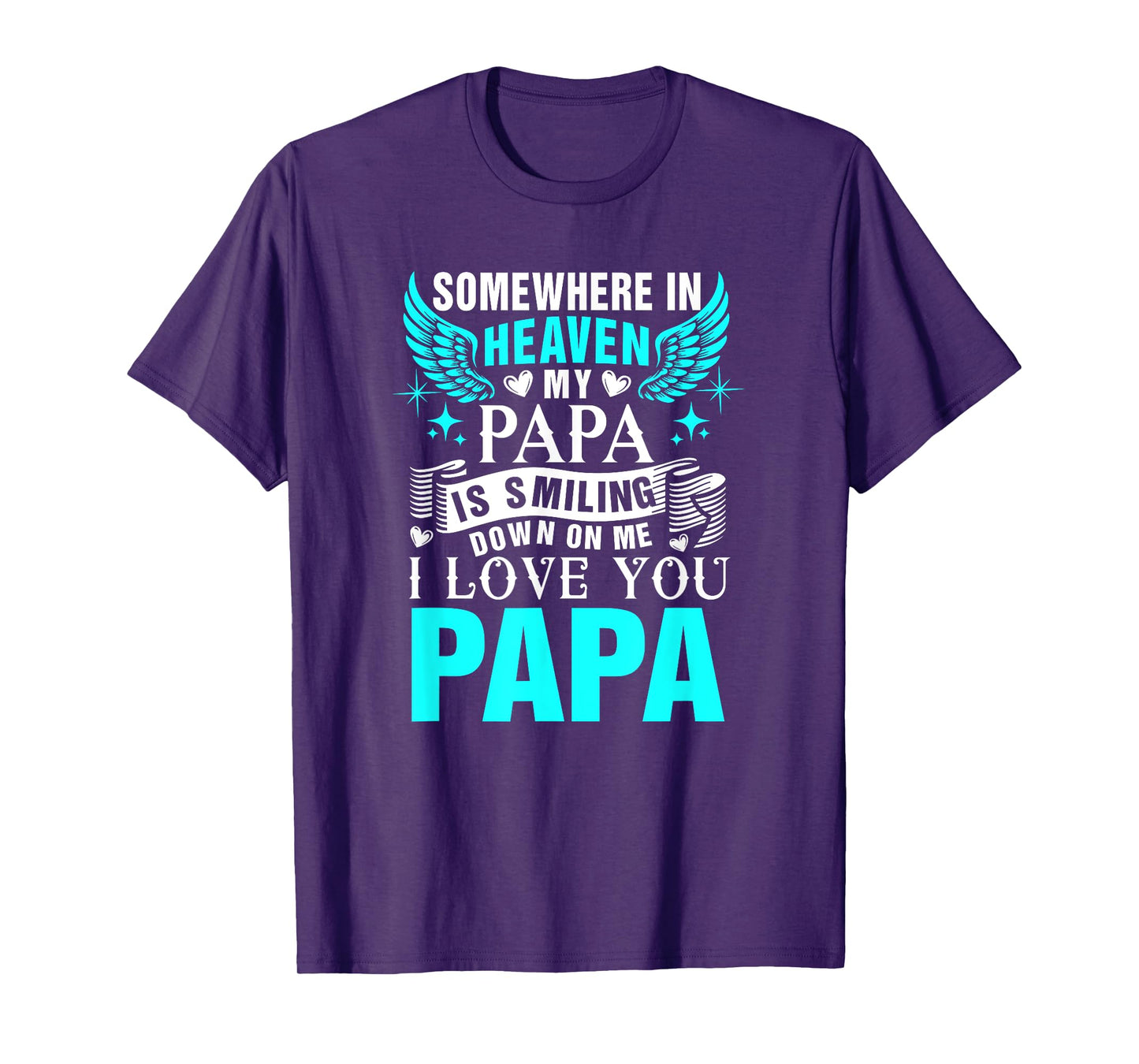 In Heaven My Papa Is Smiling Proud Memorial Family Lover T-Shirt