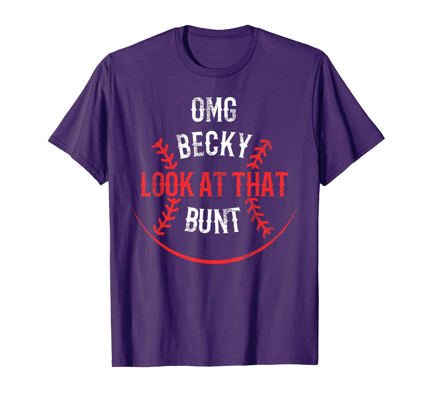 Funny OMG Becky Look At That Bunt T-Shirt T-Shirt