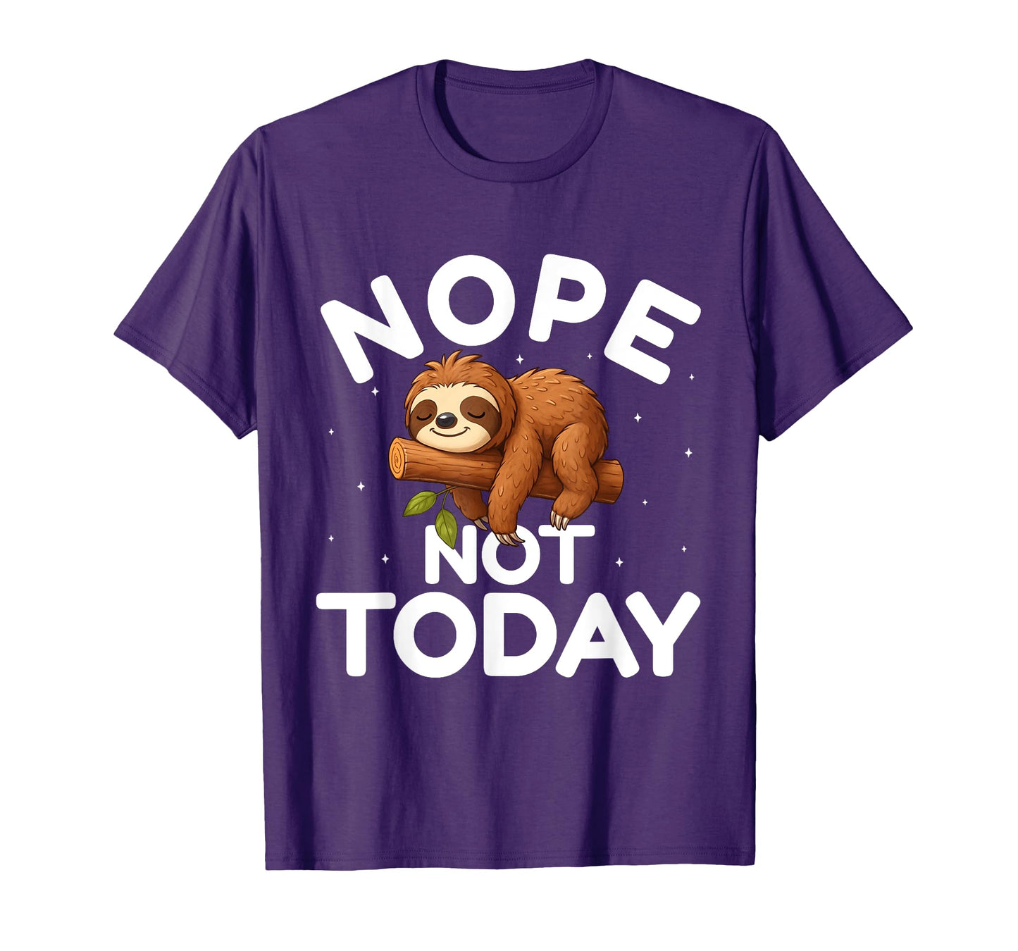 Nope Not Today - Funny Lazy Sloth Lover Men Women Kids T-Shirt