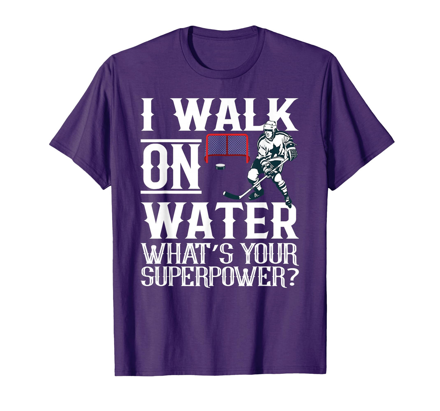 I Walk on Water Ice Hockey Lover Player Men Women Youth T-Shirt