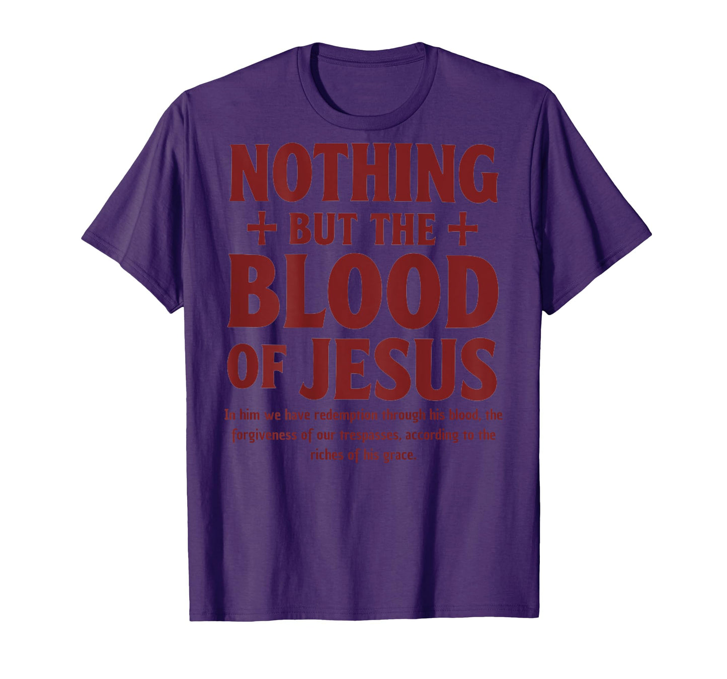 Nothing But the Blood of Jesus Christian Quote T-Shirt