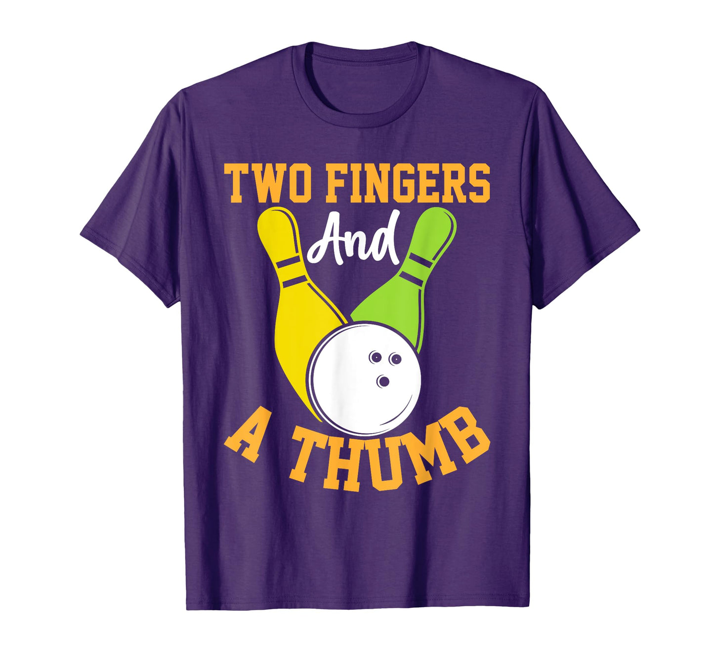 Two Fingers And A Thumb I Bowling T-Shirt