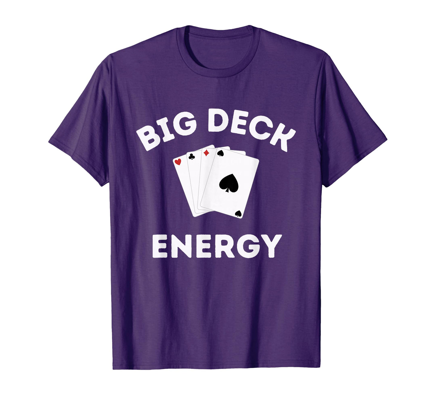 Funny Poker Shirt For Men- Las Vegas Shirt Big Deck Energy T-Shirt