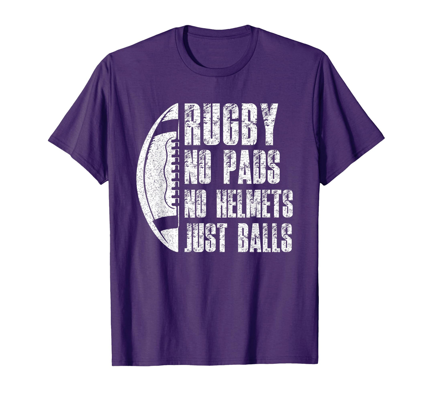 Rugby No Pads No Helmets Just Balls Rugby Lover Football T-Shirt