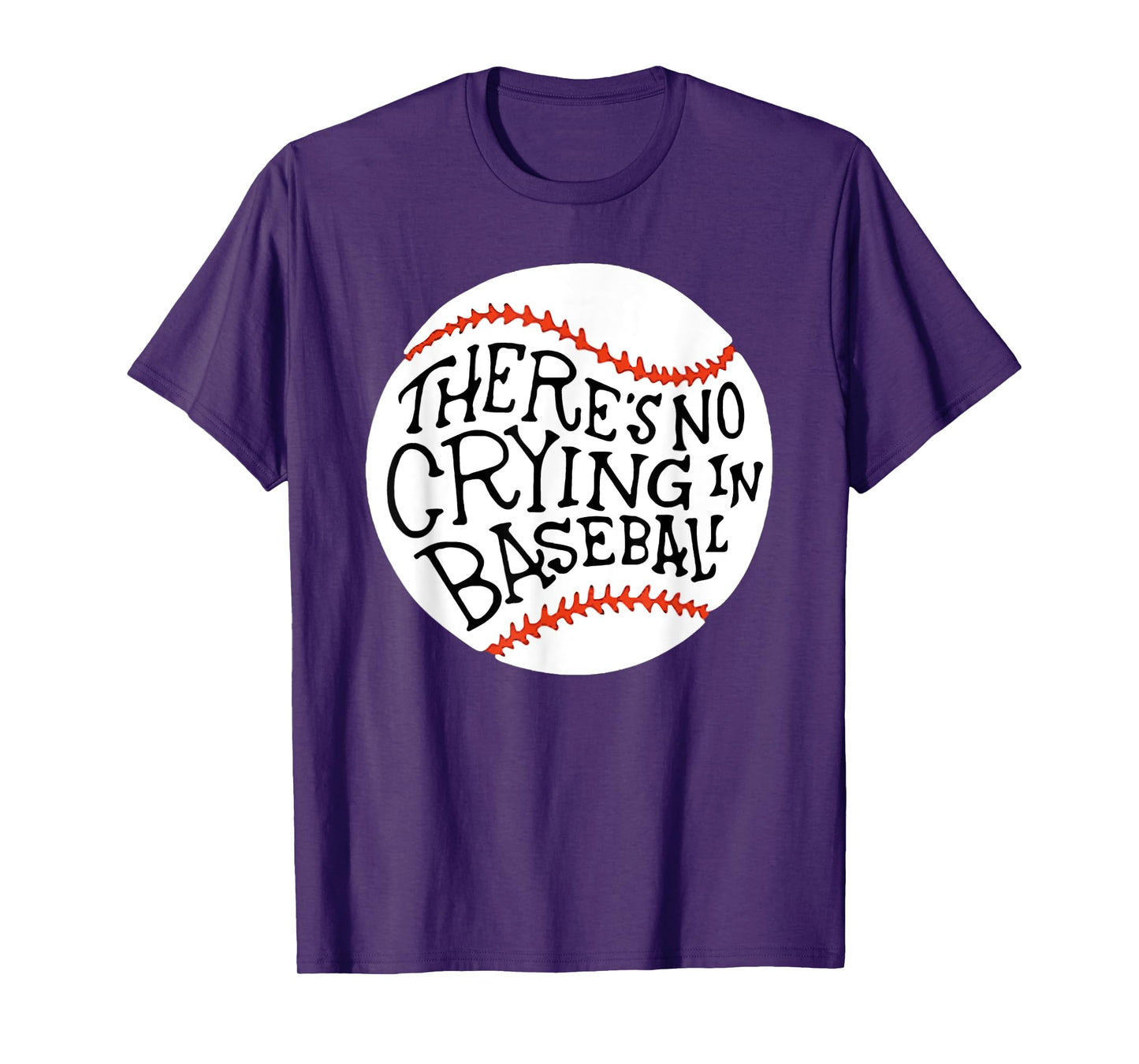 There is no Crying in Baseball T-Shirt by Baseball T-Shirt T-Shirt