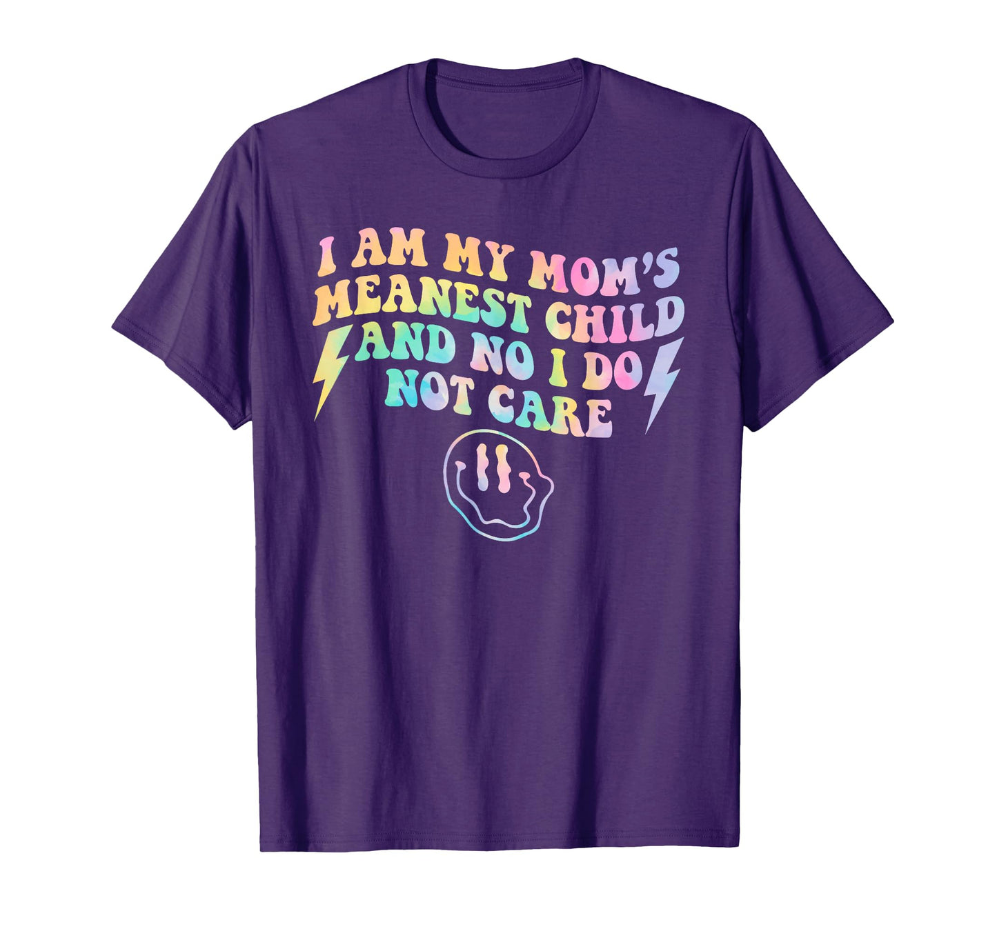 I Am My Mom's Meanest Child And No I Do Not Care Quote T-Shirt