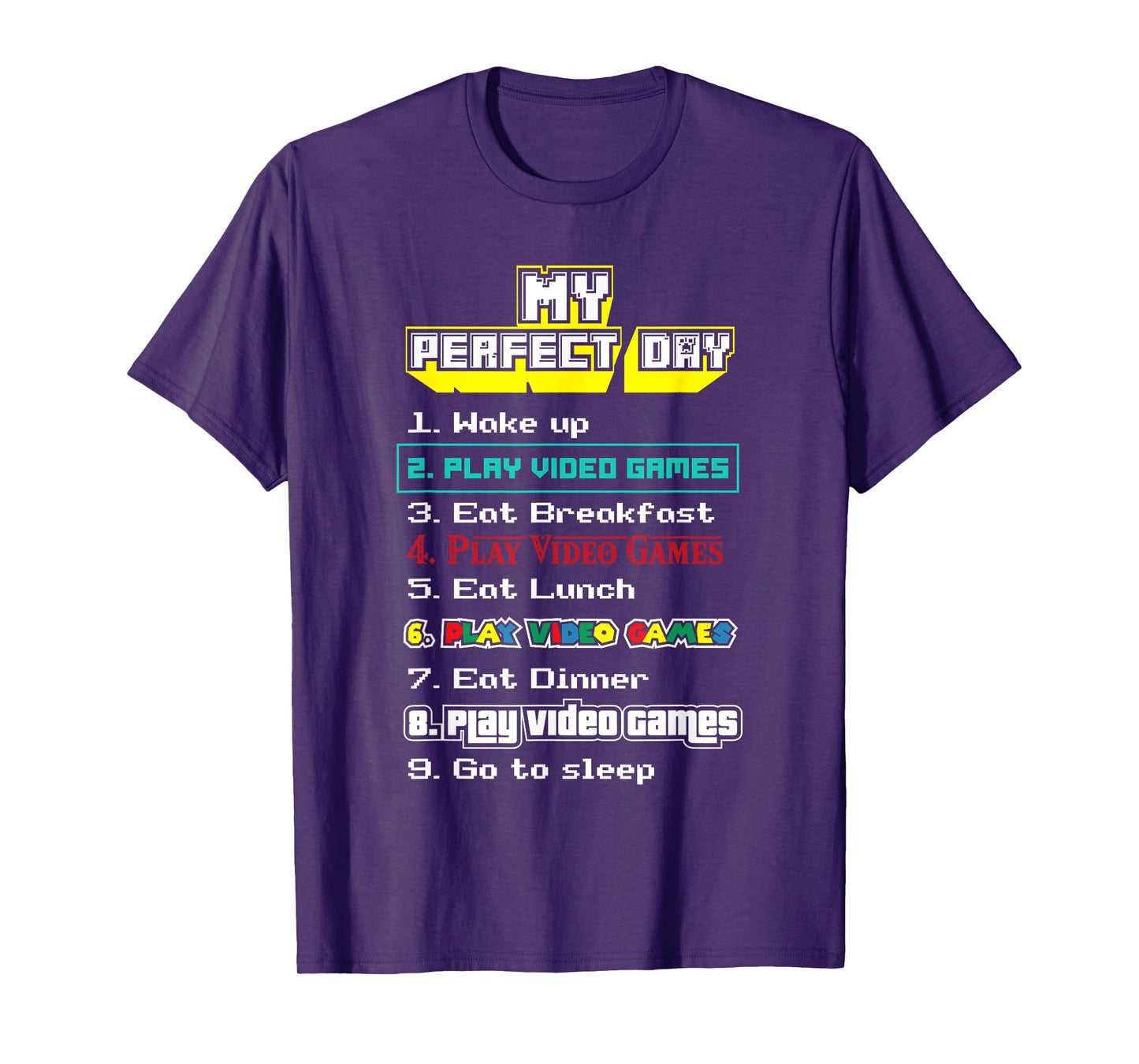My perfect day video games - Gamer T-Shirt