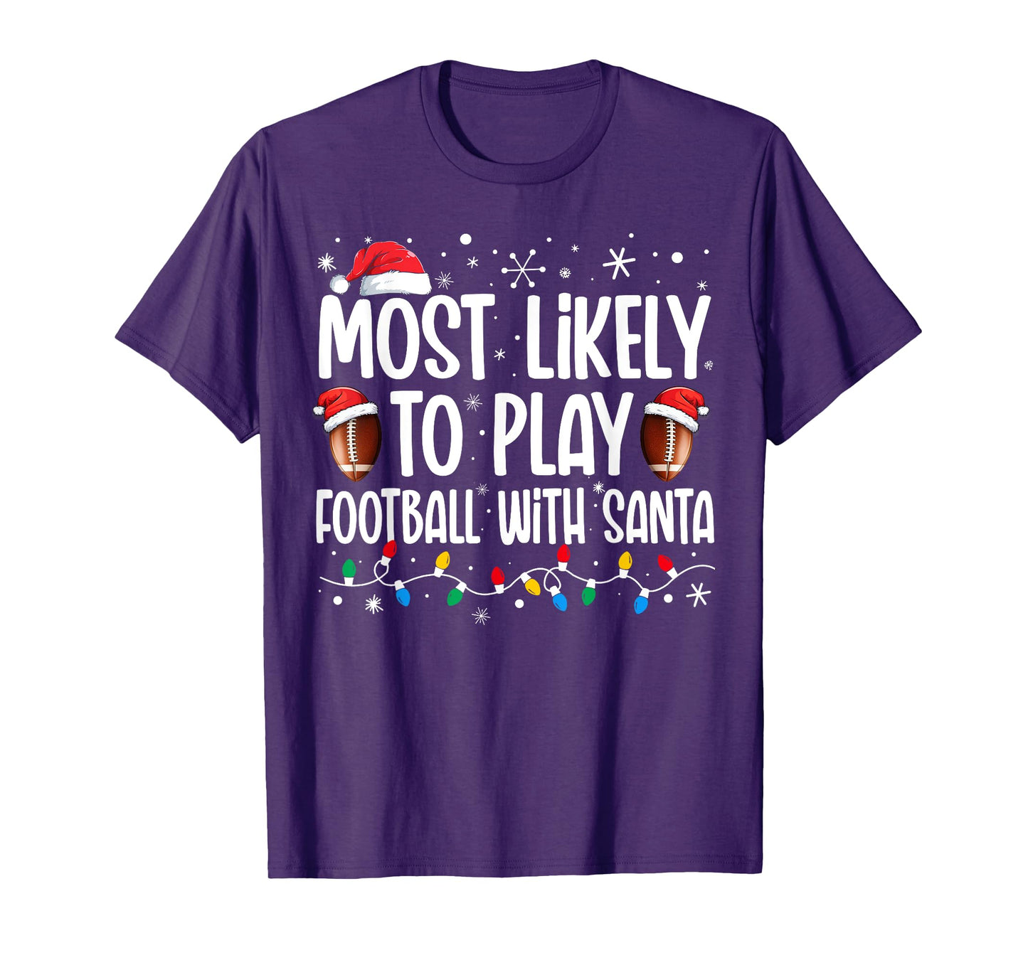 Most Likely To Play Football With Santa Christmas Men Boys T-Shirt