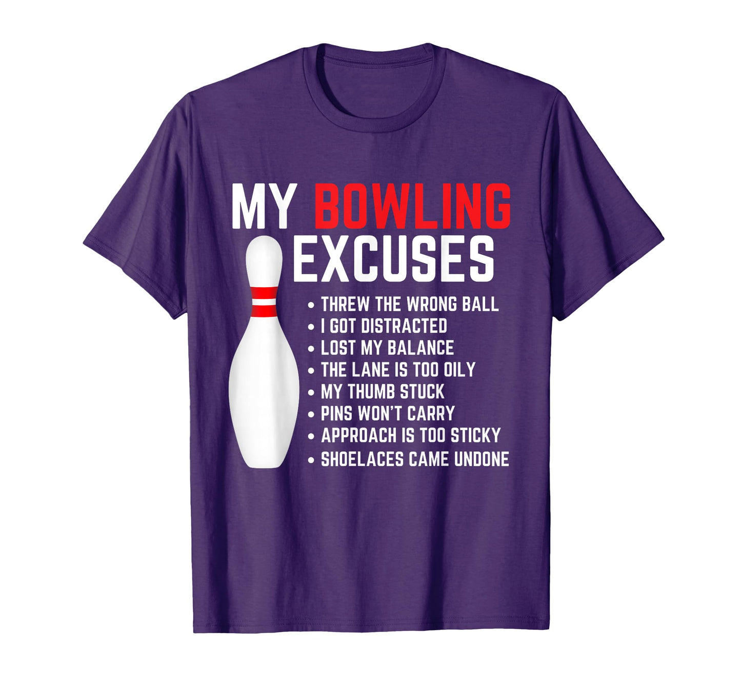 My Bowling Excuses Bowler Funny Bowling Women Men T-Shirt