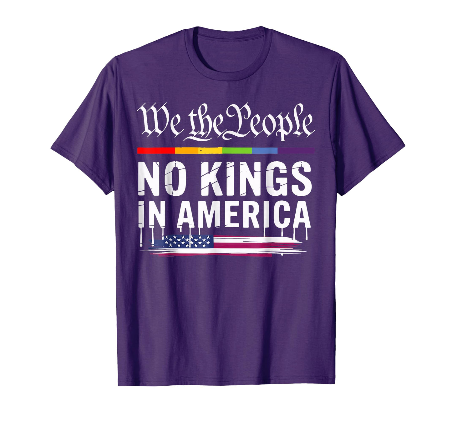 No Kings In America We The People LGBT T-Shirt