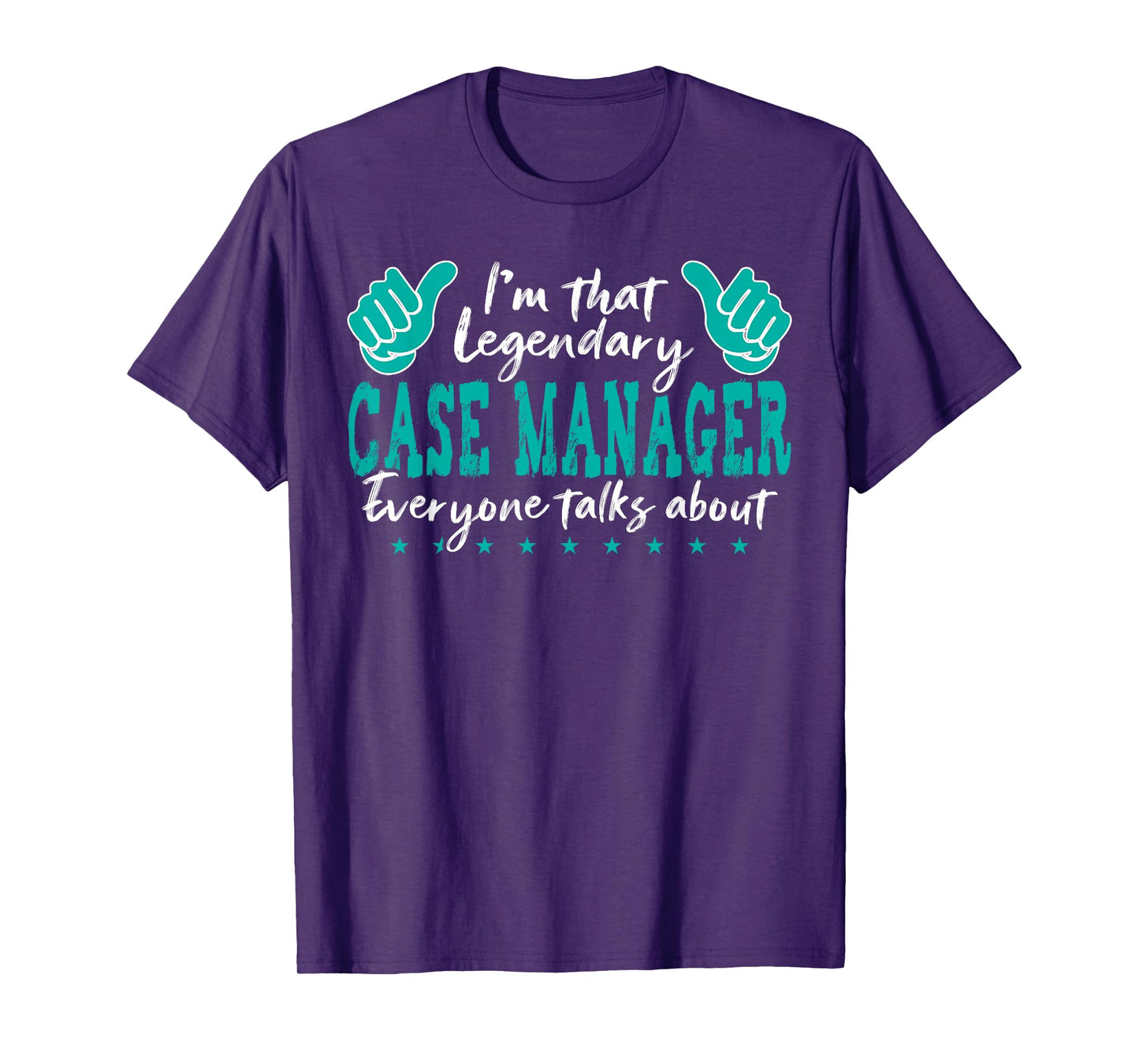Funny Profession Quote Legendary Case Manager T-Shirt