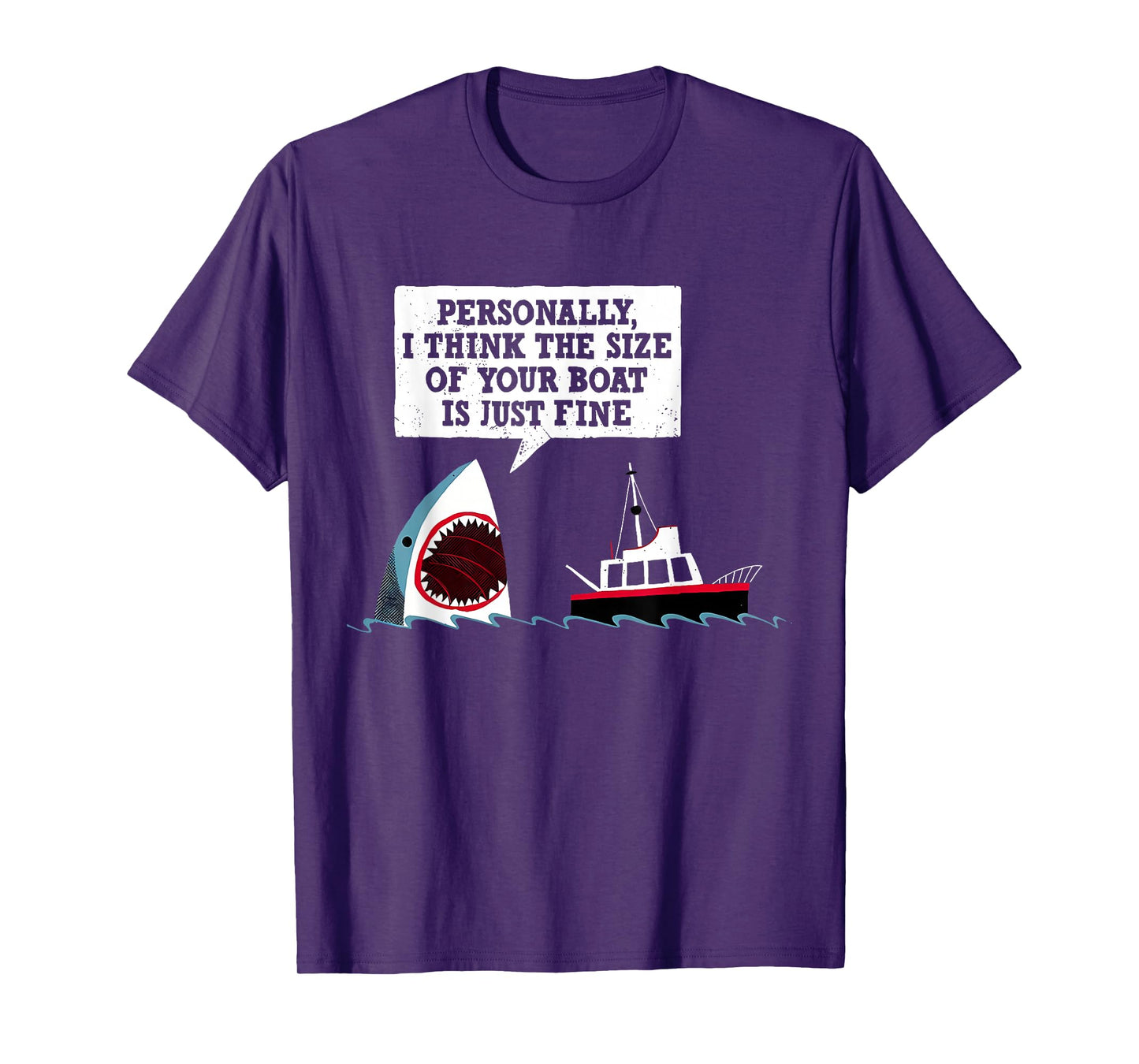 Personally I Think The Size of Your Boat is Just Fine Shark T-Shirt
