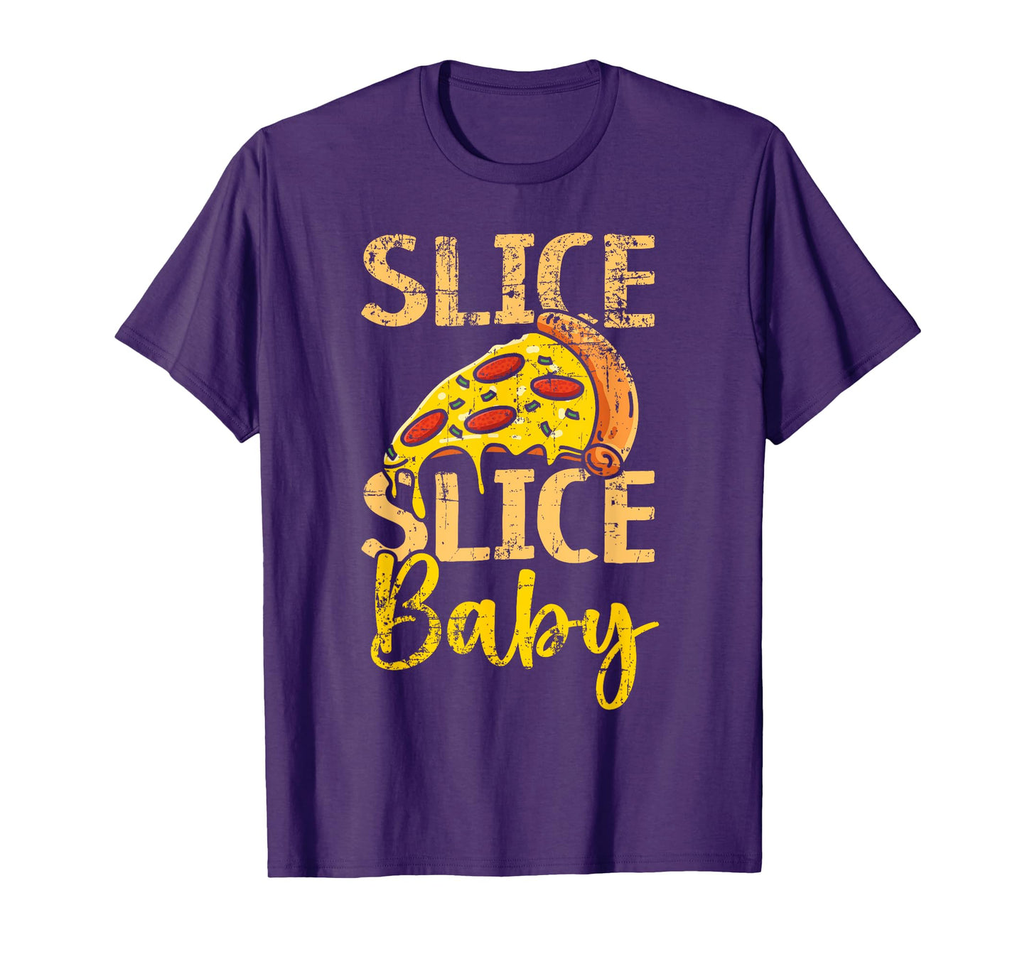 Slice Slice Baby Pizza Lover Italian Food Pizza Eater T-Shirt