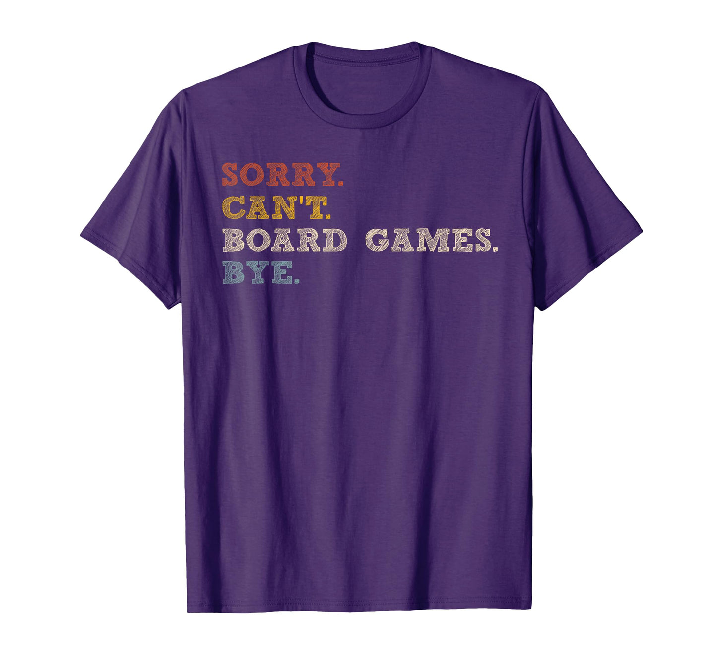 Sorry Can't Board Games T-Shirt