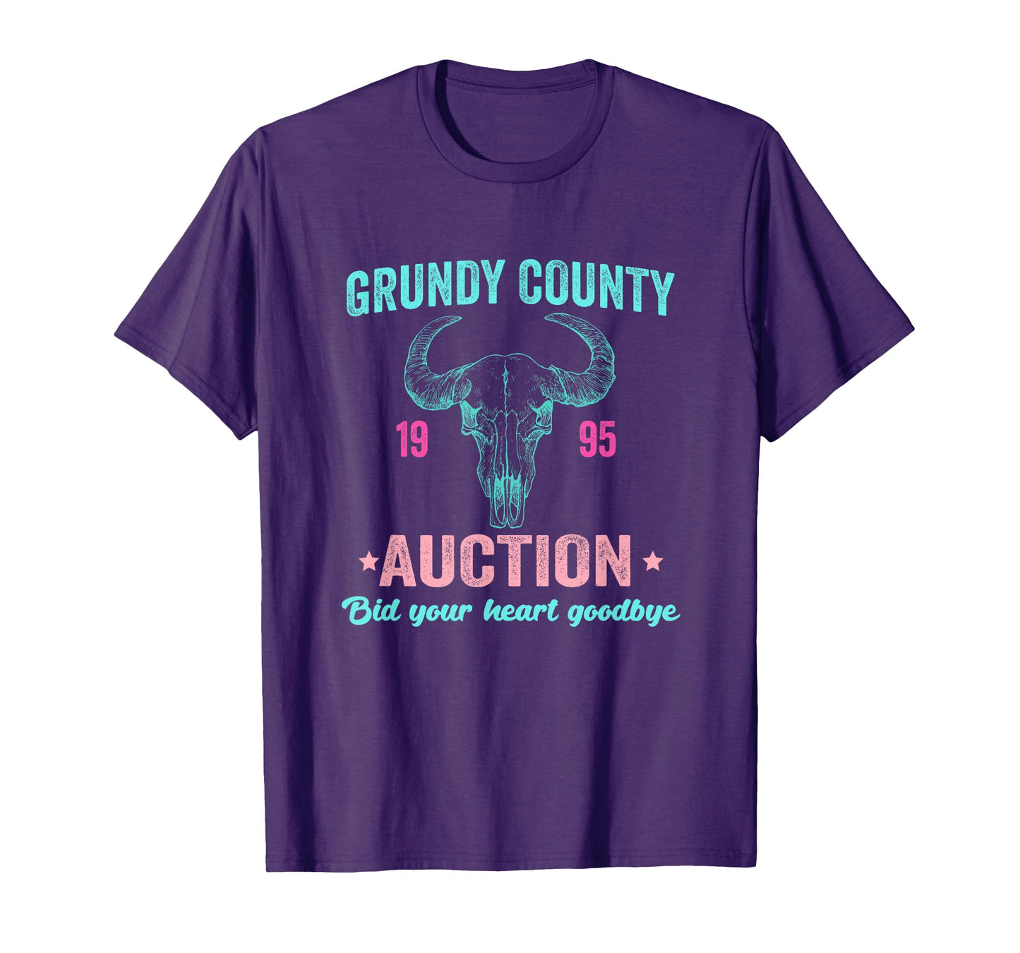Grundy County 1995 Auction Bid Your Heart Goodbye Quote T-Shirt