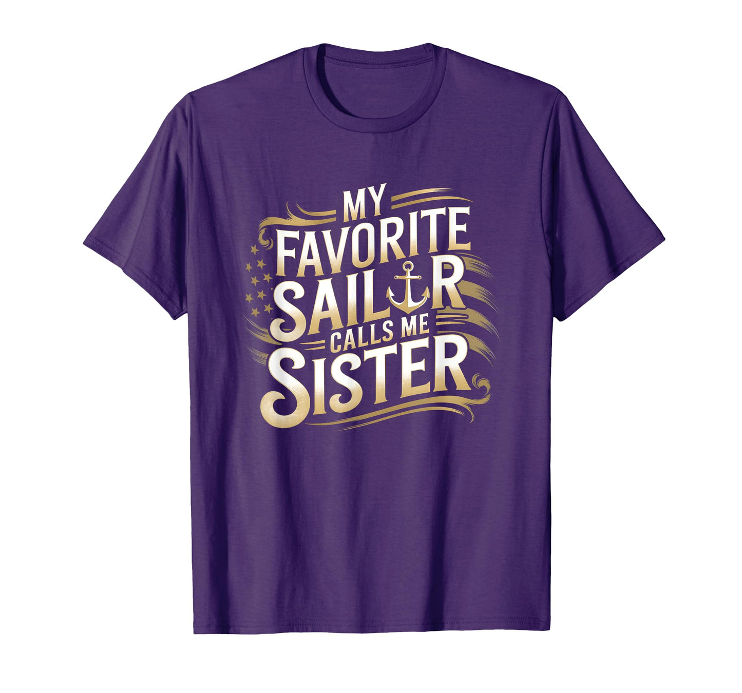 My Favorite Sailor Calls Me Sister Sailor Sister T-Shirt