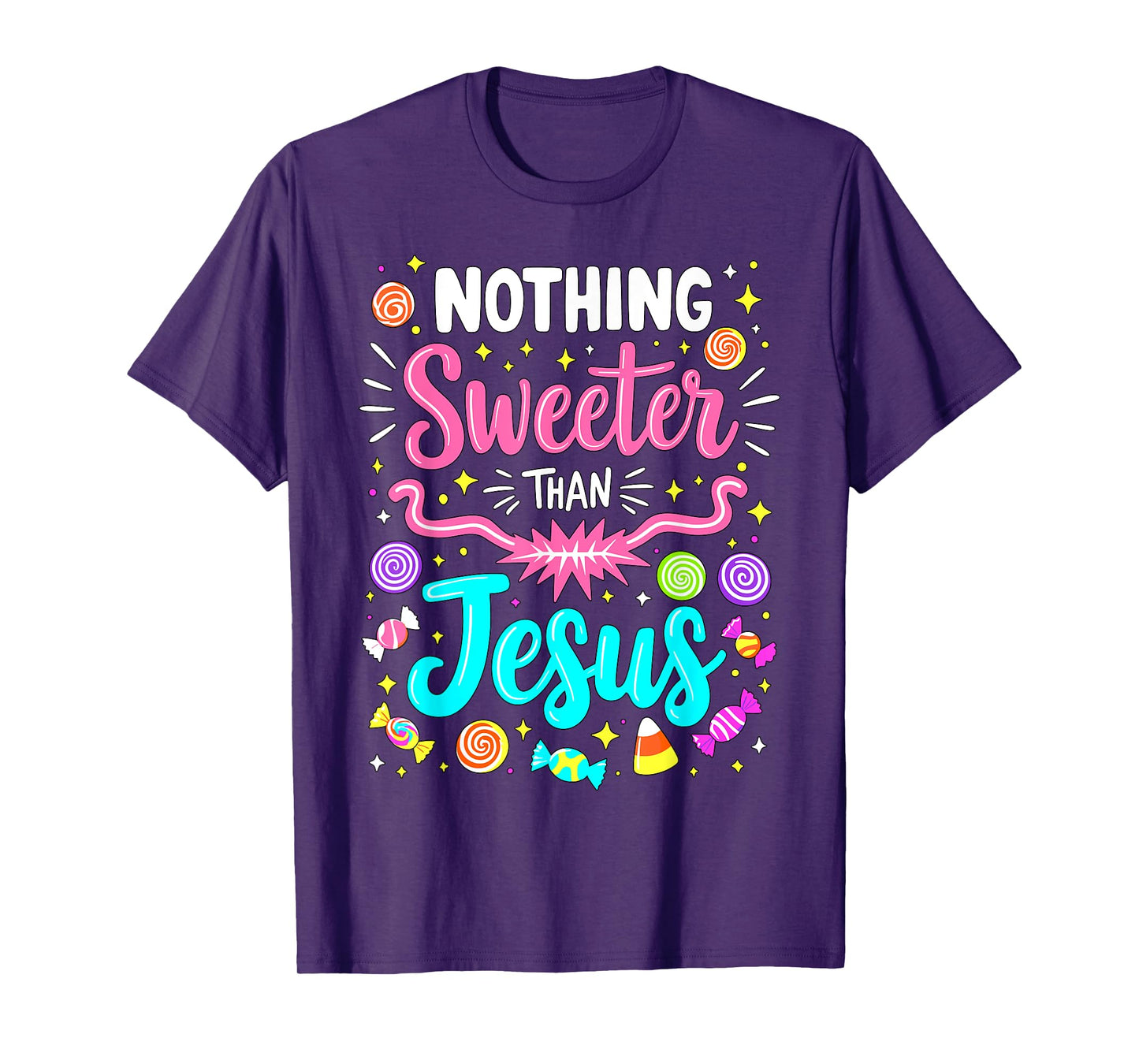 Nothing Sweeter than Jesus Christian Candy T-Shirt