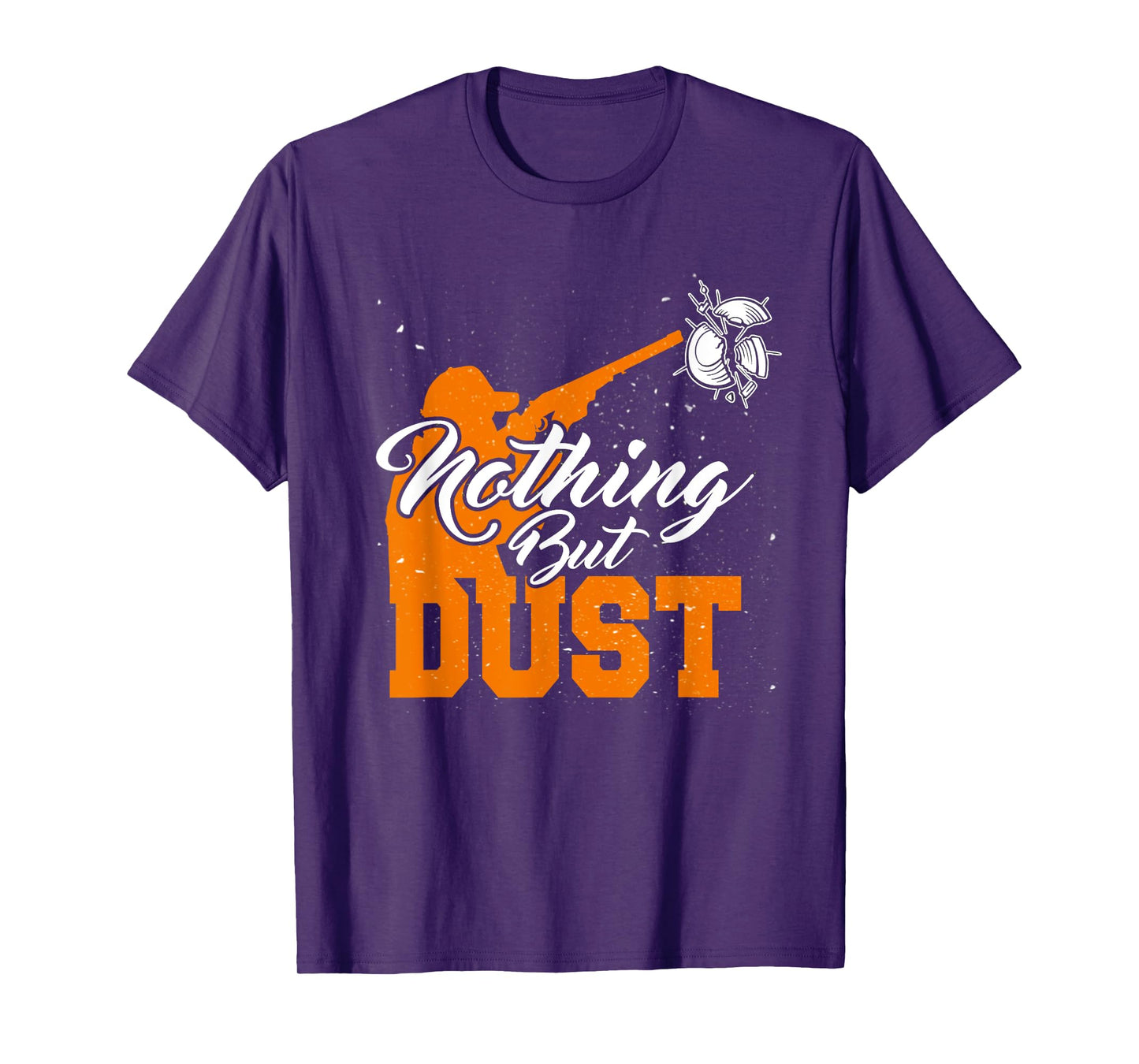 Nothing But Dust T-Shirt Trap Shooting Clay Skeet Sporting