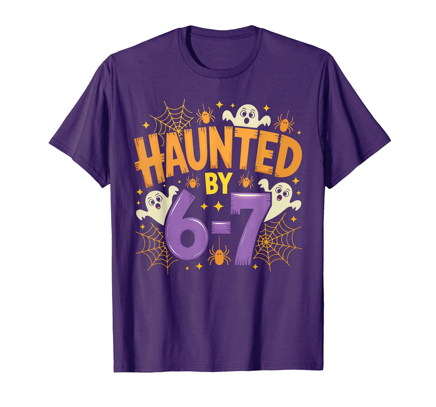 Haunted by 67 Funny Haunted by 6-7 Funny 6 7 Halloween T-Shirt