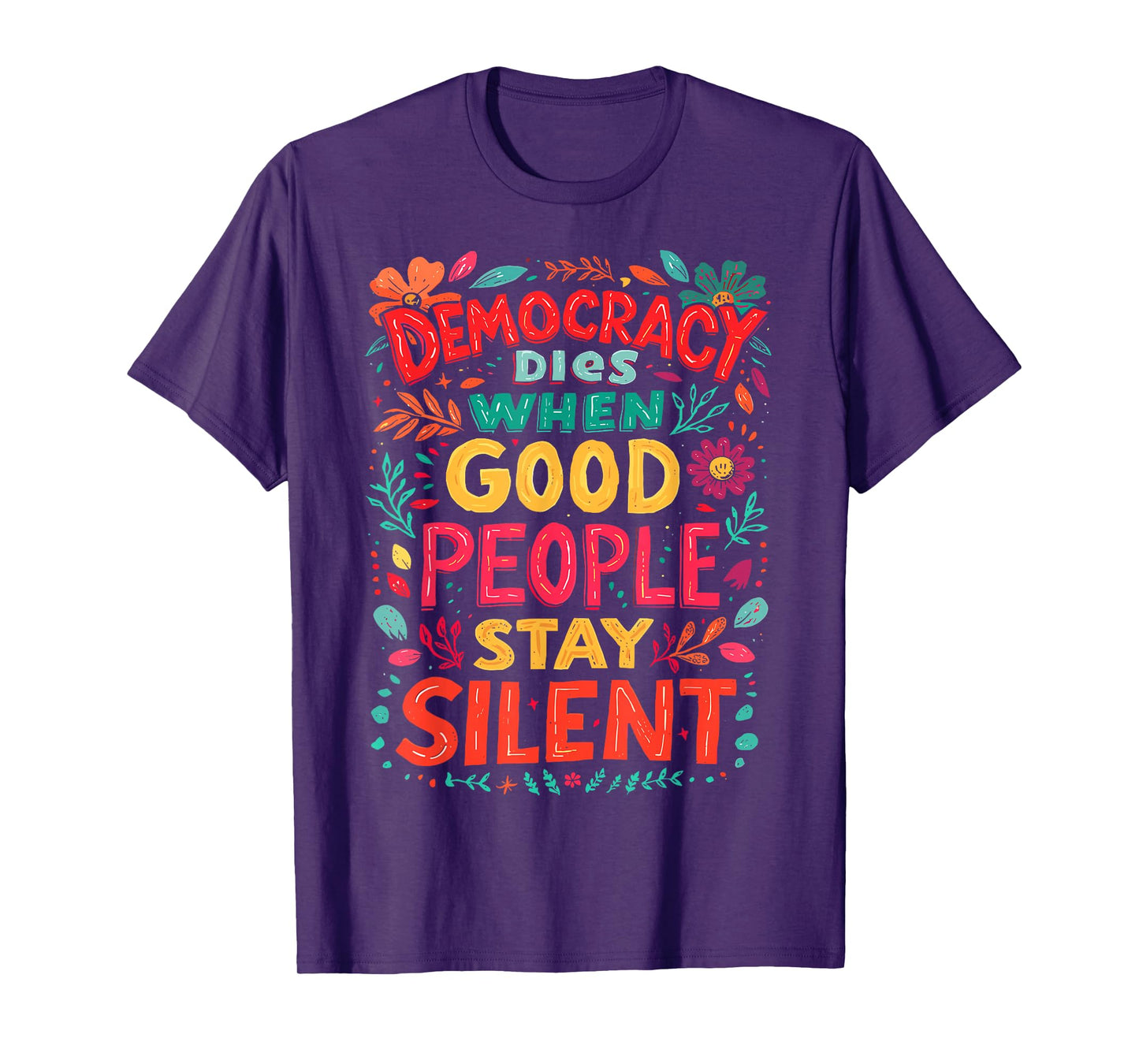 Democracy Dies When Good People Stay Silent No Kings Protest T-Shirt