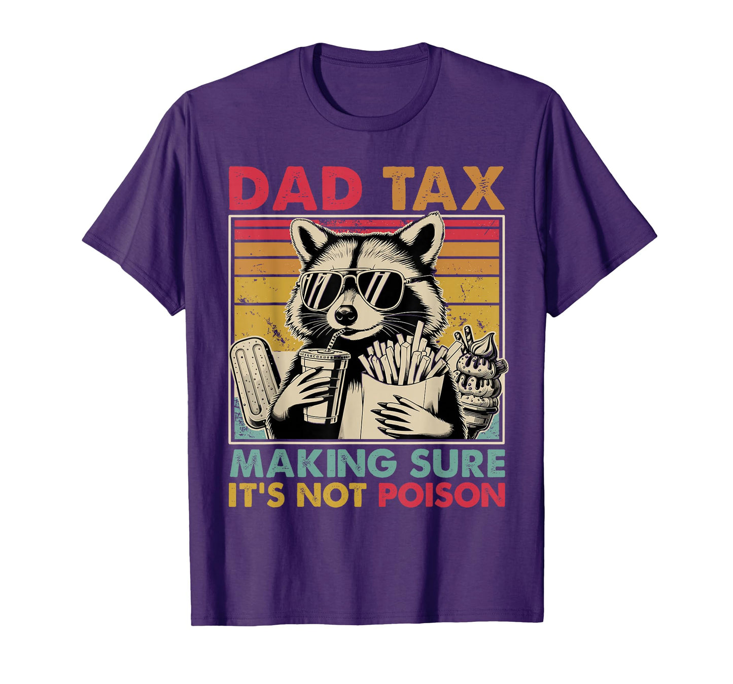 Dad Tax Making Sure It's Not Poison Men Raccoon Father's Day T-Shirt