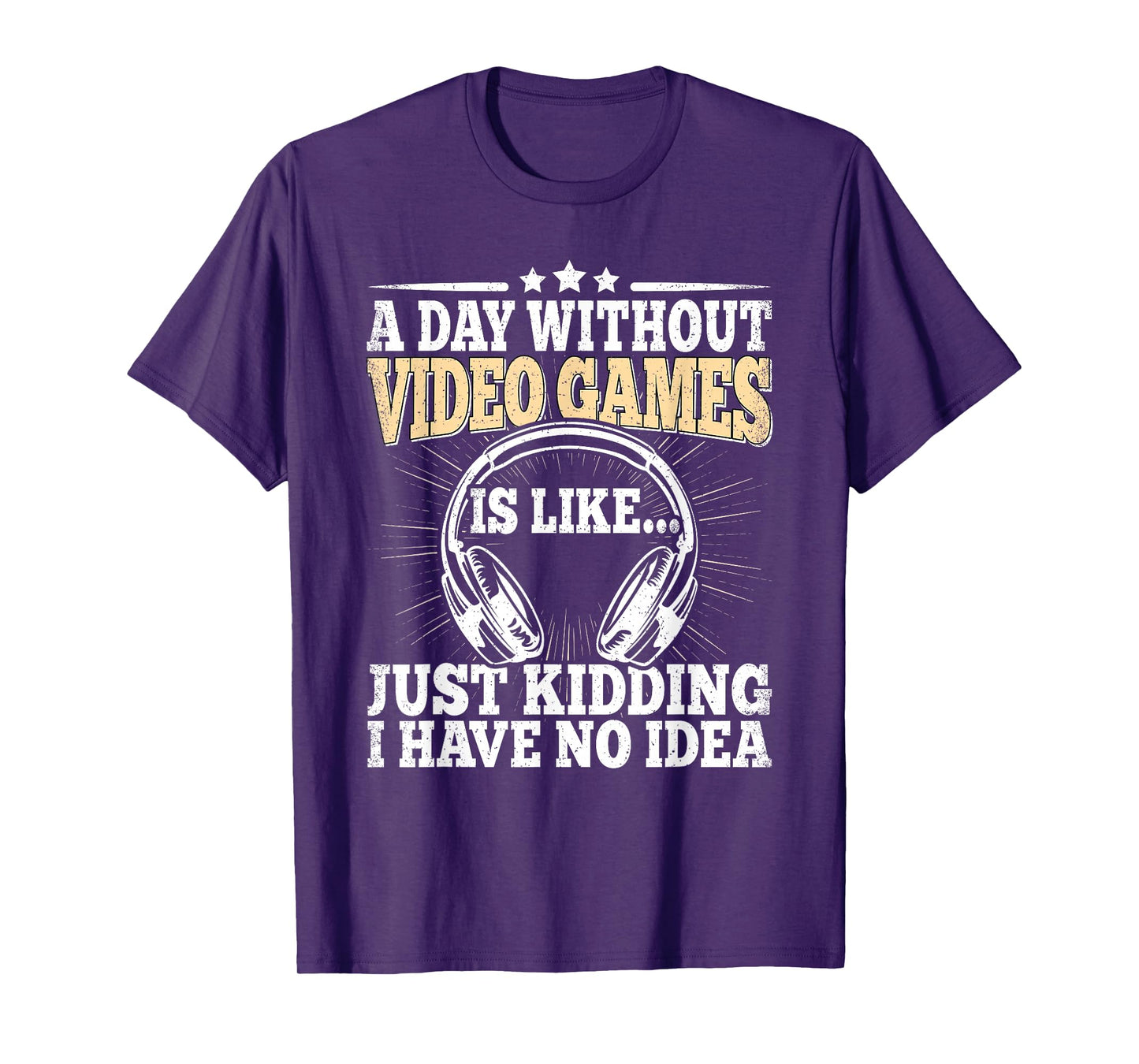 A Day Without Video Games Funny Video Gamer Gaming Men Boys T-Shirt