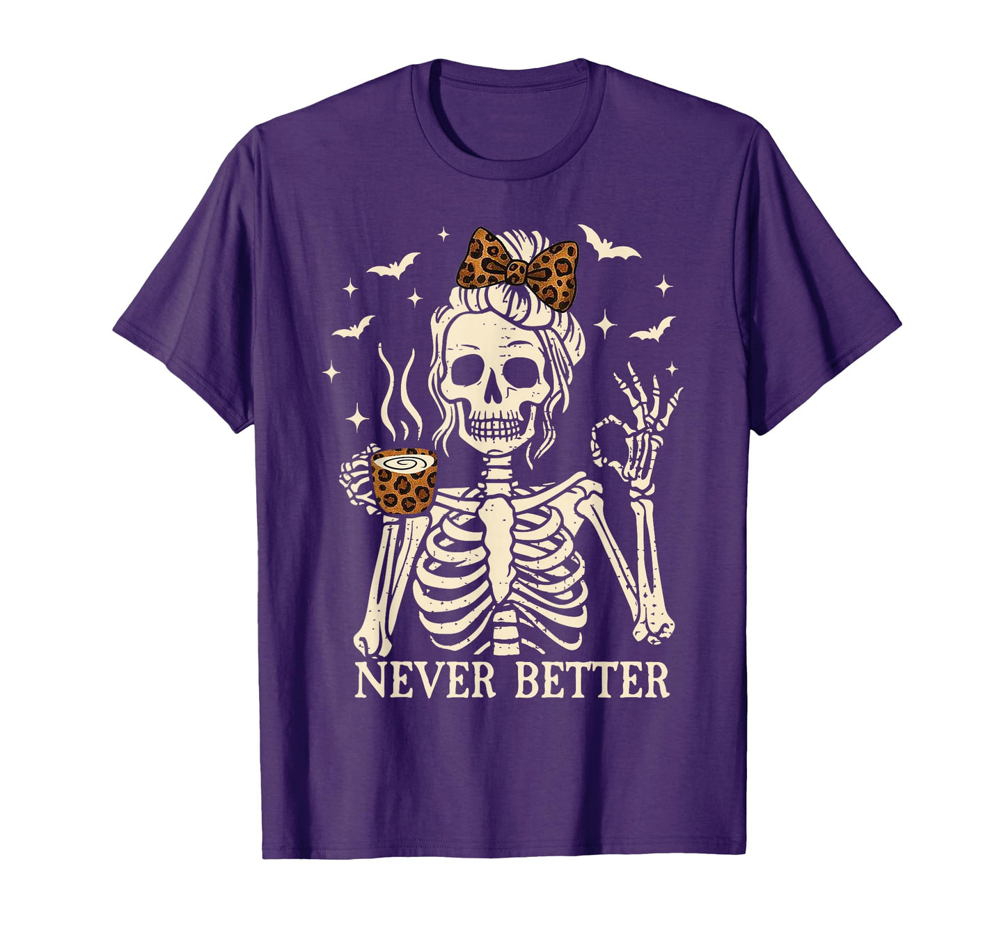 Skeleton Drinking Coffee Never Better Halloween T-Shirt